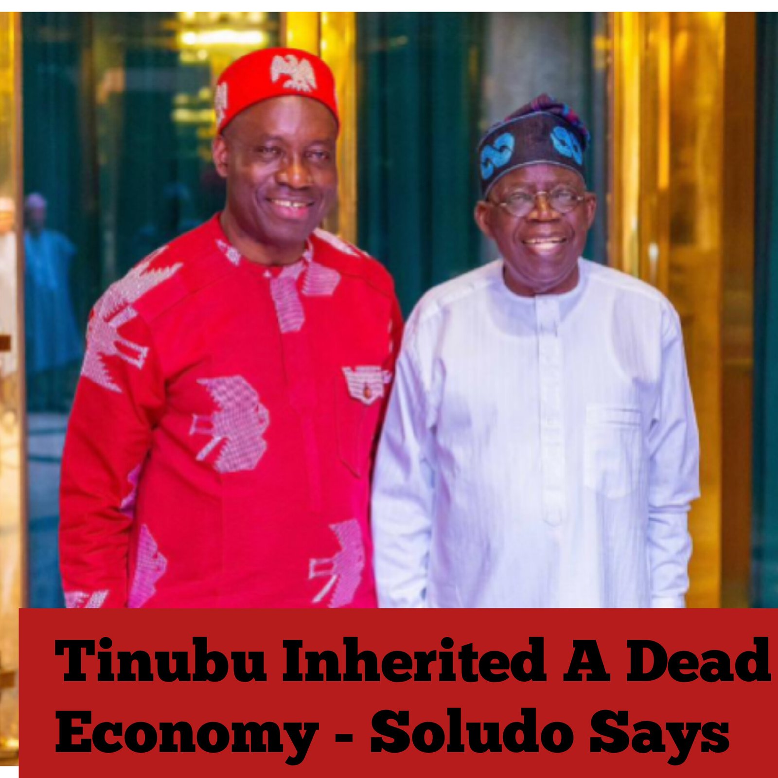 Tinubu Inherited A Dead Economy – Soludo Says