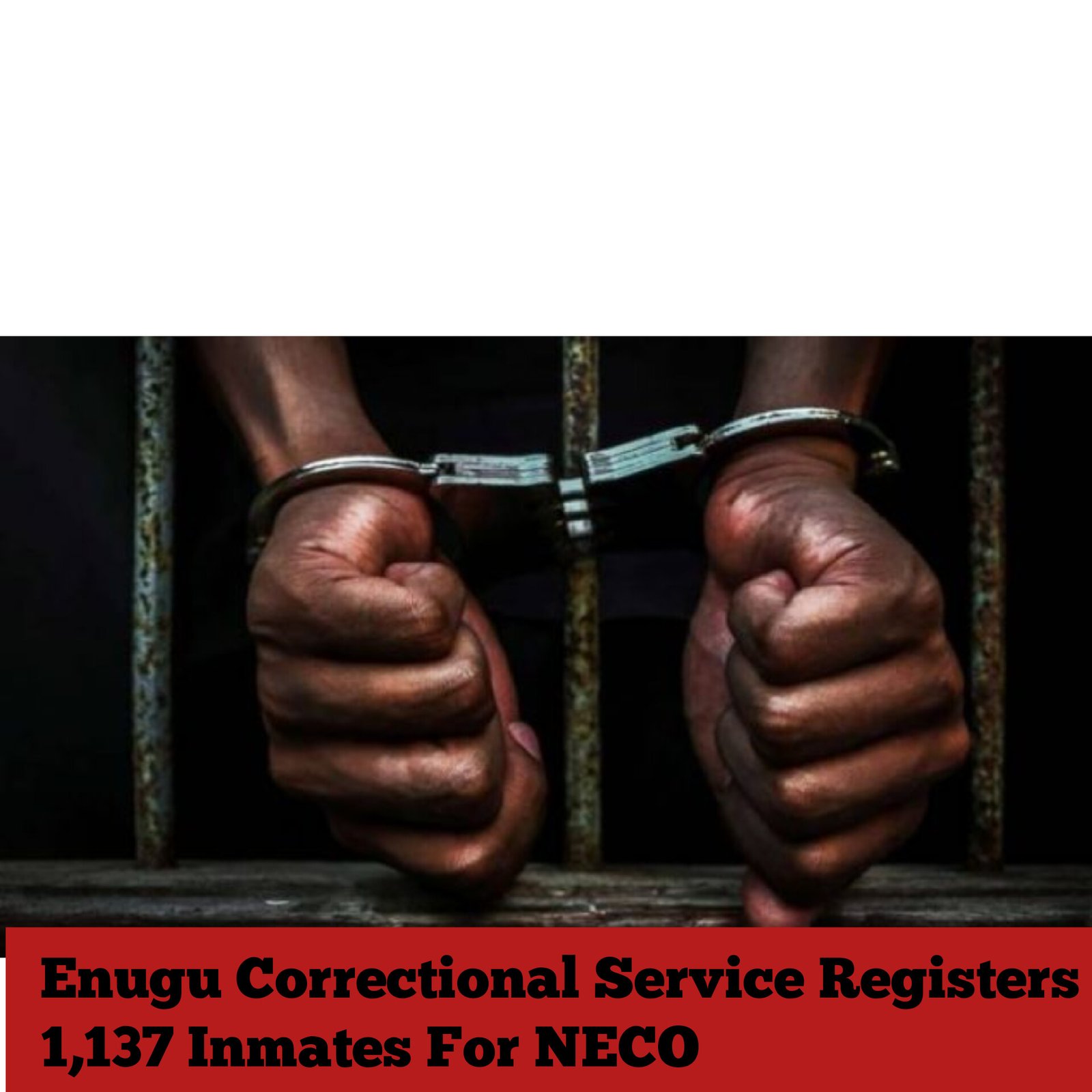 Enugu Correctional Service Registers 1,137 Inmates For NECO