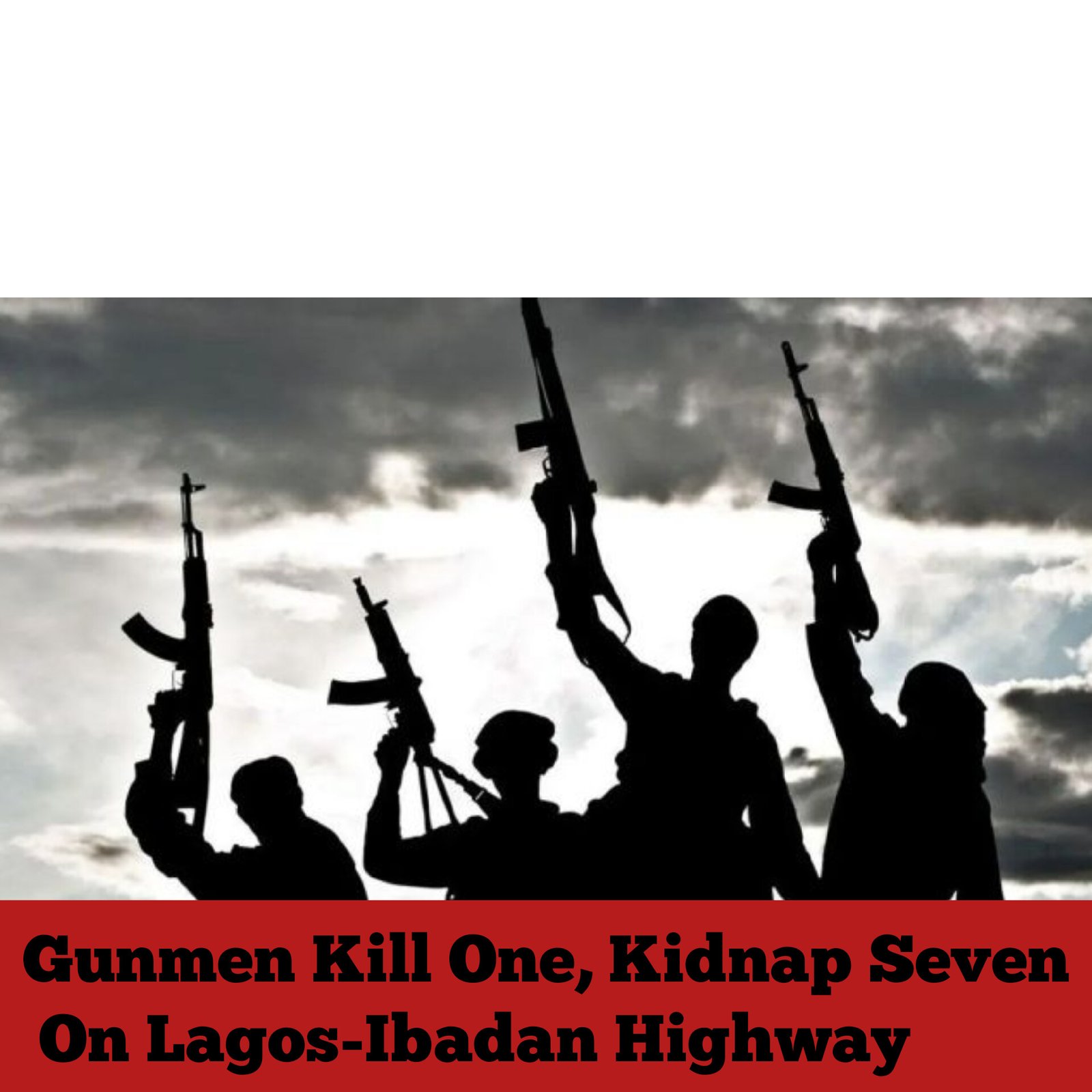 Gunmen Kill One, Kidnap Seven On Lagos-Ibadan Highway