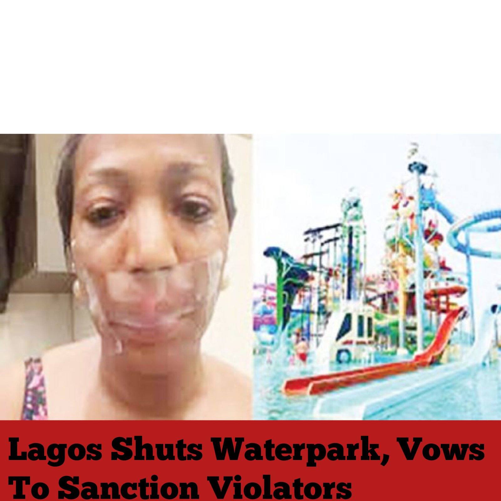 Lagos Shuts Waterpark, Vows To Sanction Violators