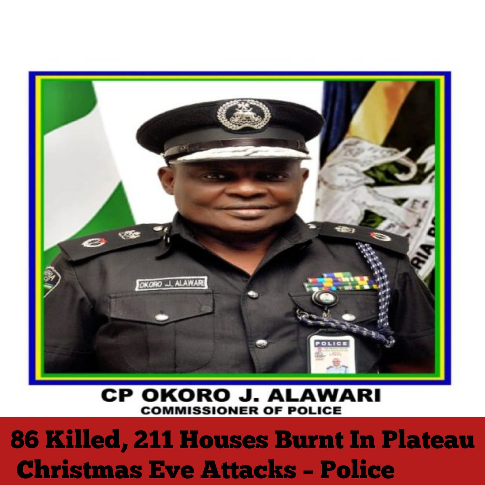 86 Killed, 211 Houses Burnt In Plateau Christmas Eve Attacks – Police