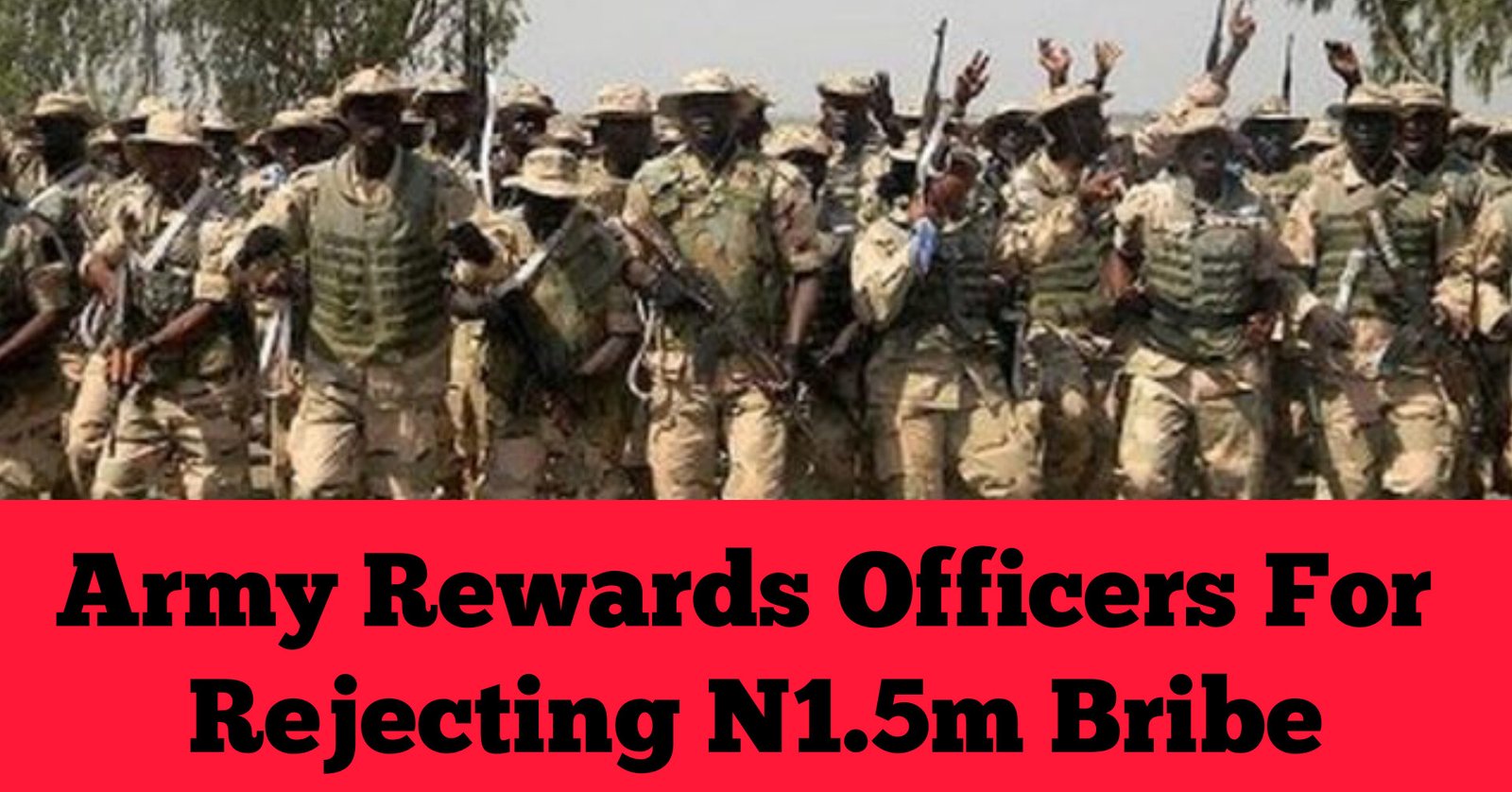 Army Rewards Officers For Rejecting N1.5m Bribe