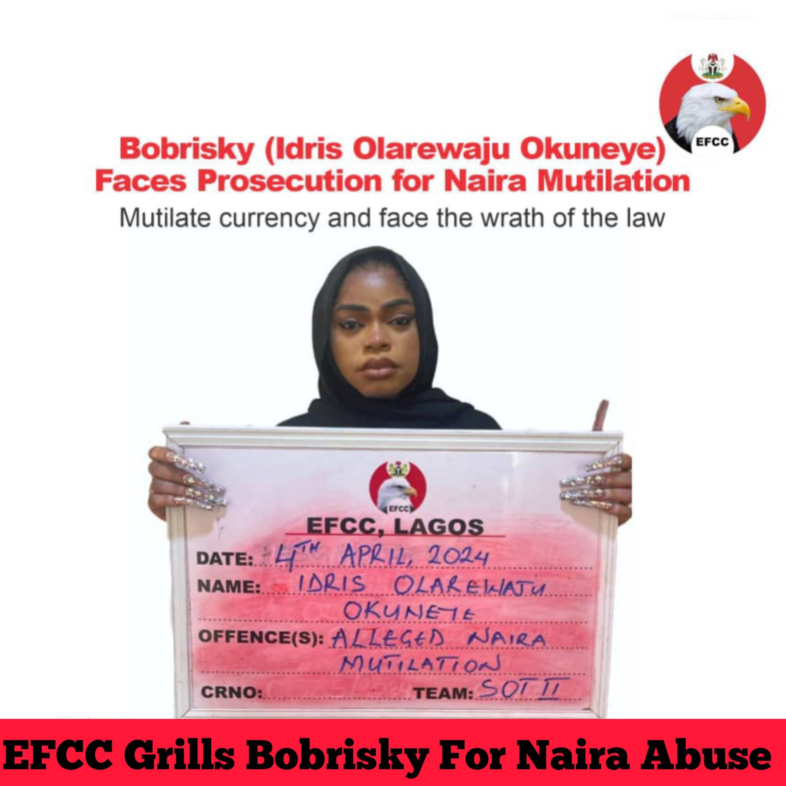 EFCC Grills Bobrisky For Naira Abuse