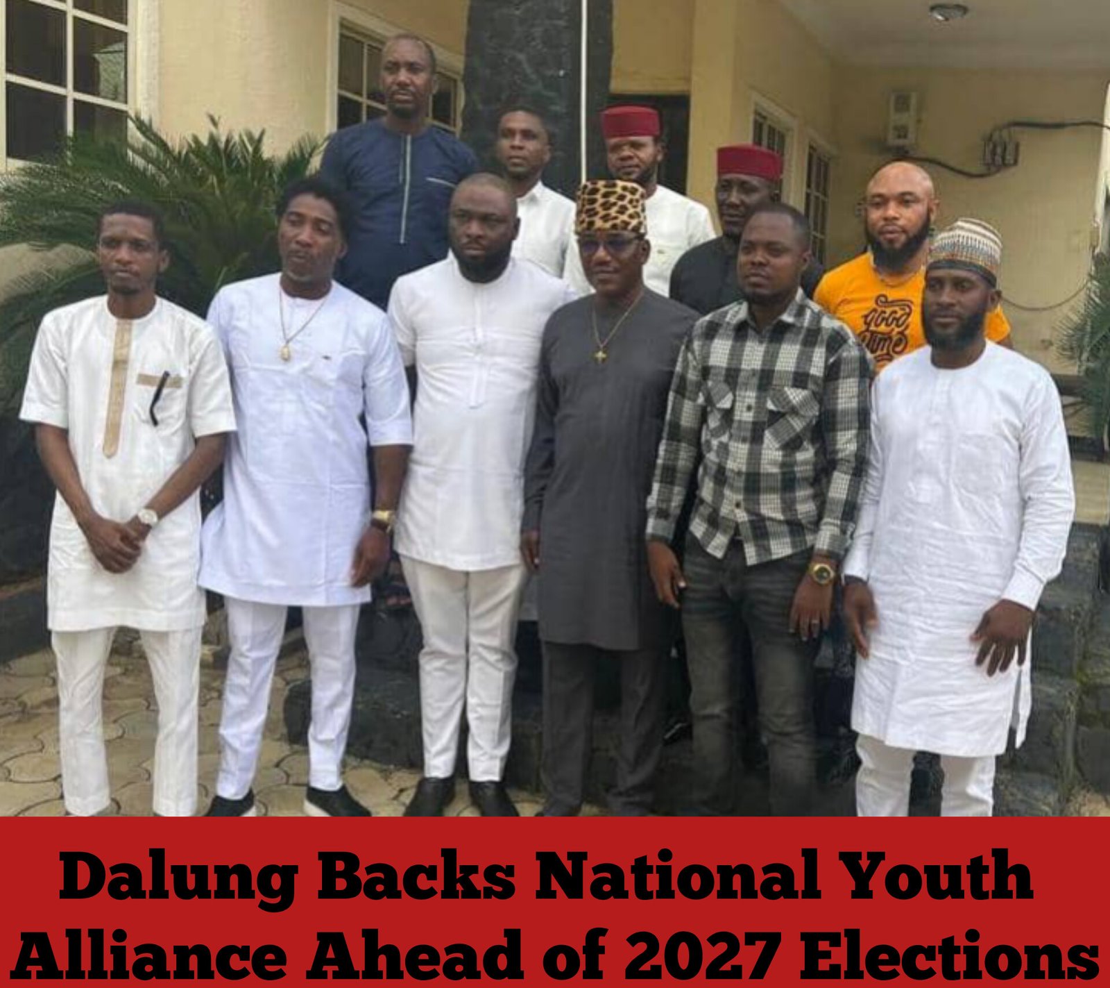 Dalung Backs National Youth Alliance Ahead of 2027 Elections