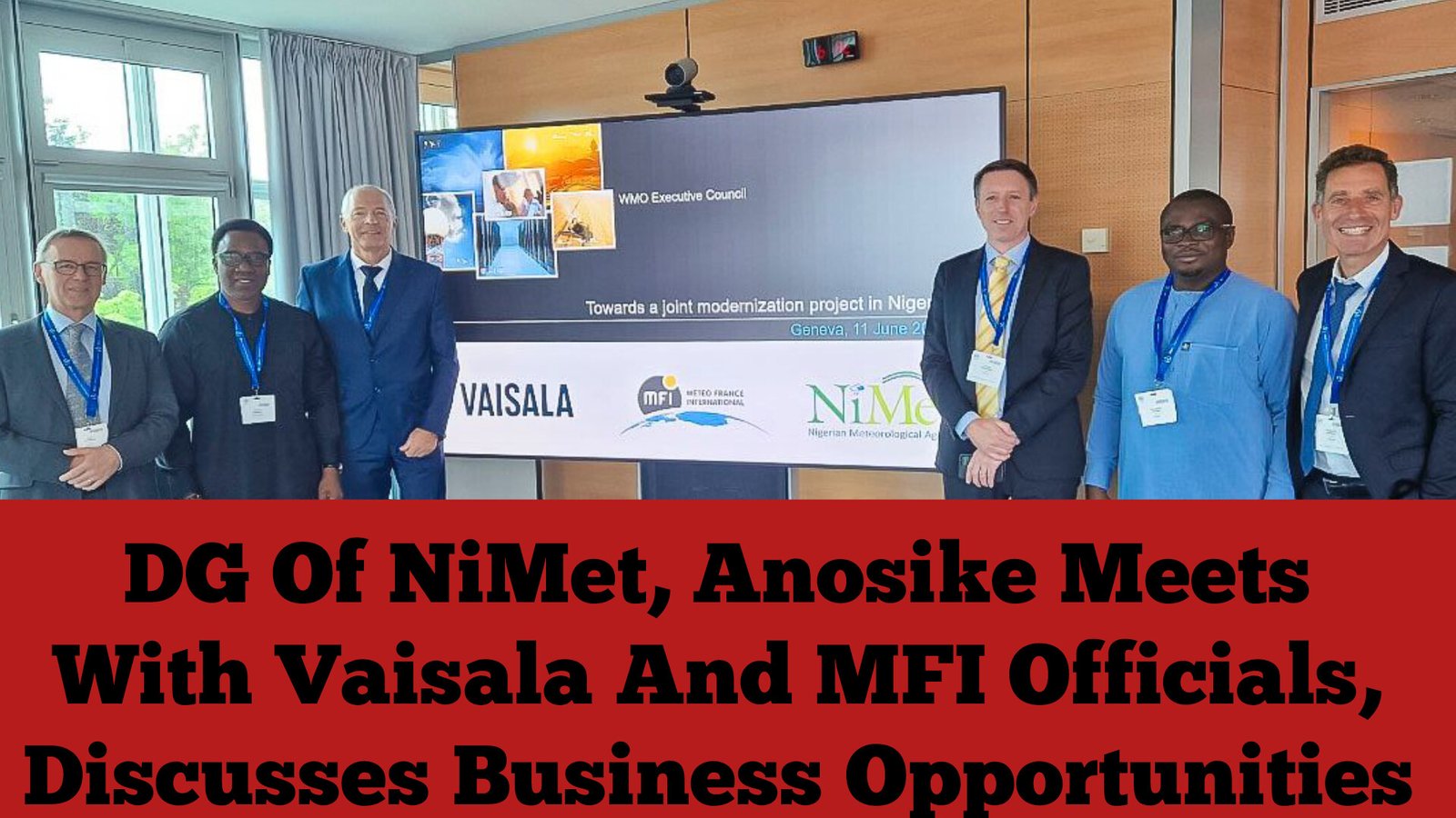 DG Of NiMet, Anosike Meets With Vaisala And MFI Officials, Discusses Business Opportunities 