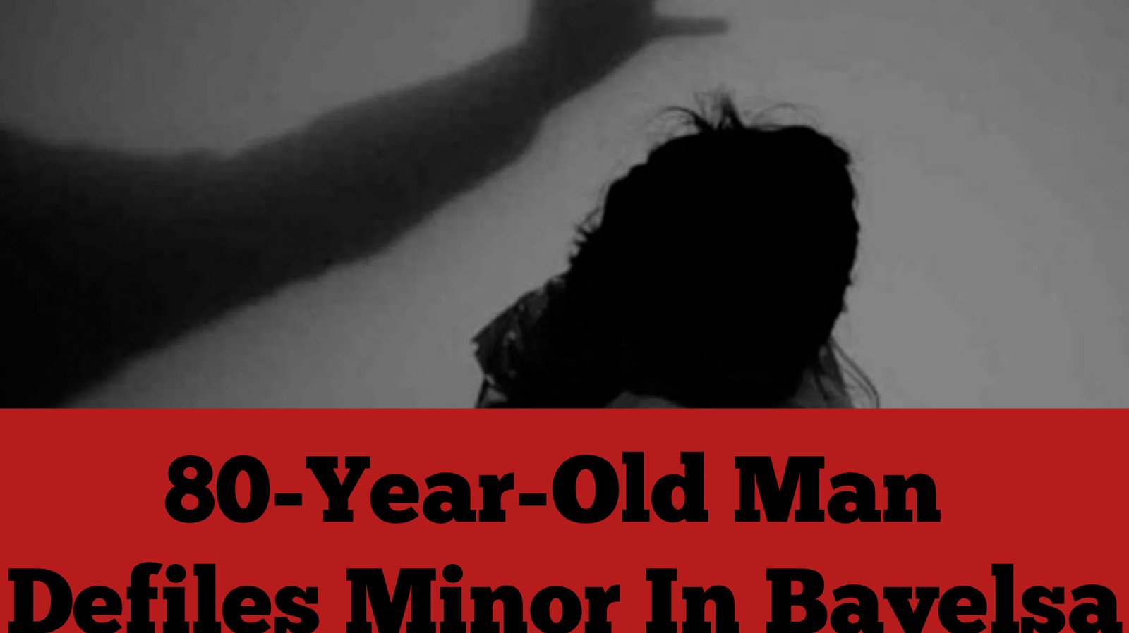 80-Year-Old Man Defiles Minor In Bayelsa