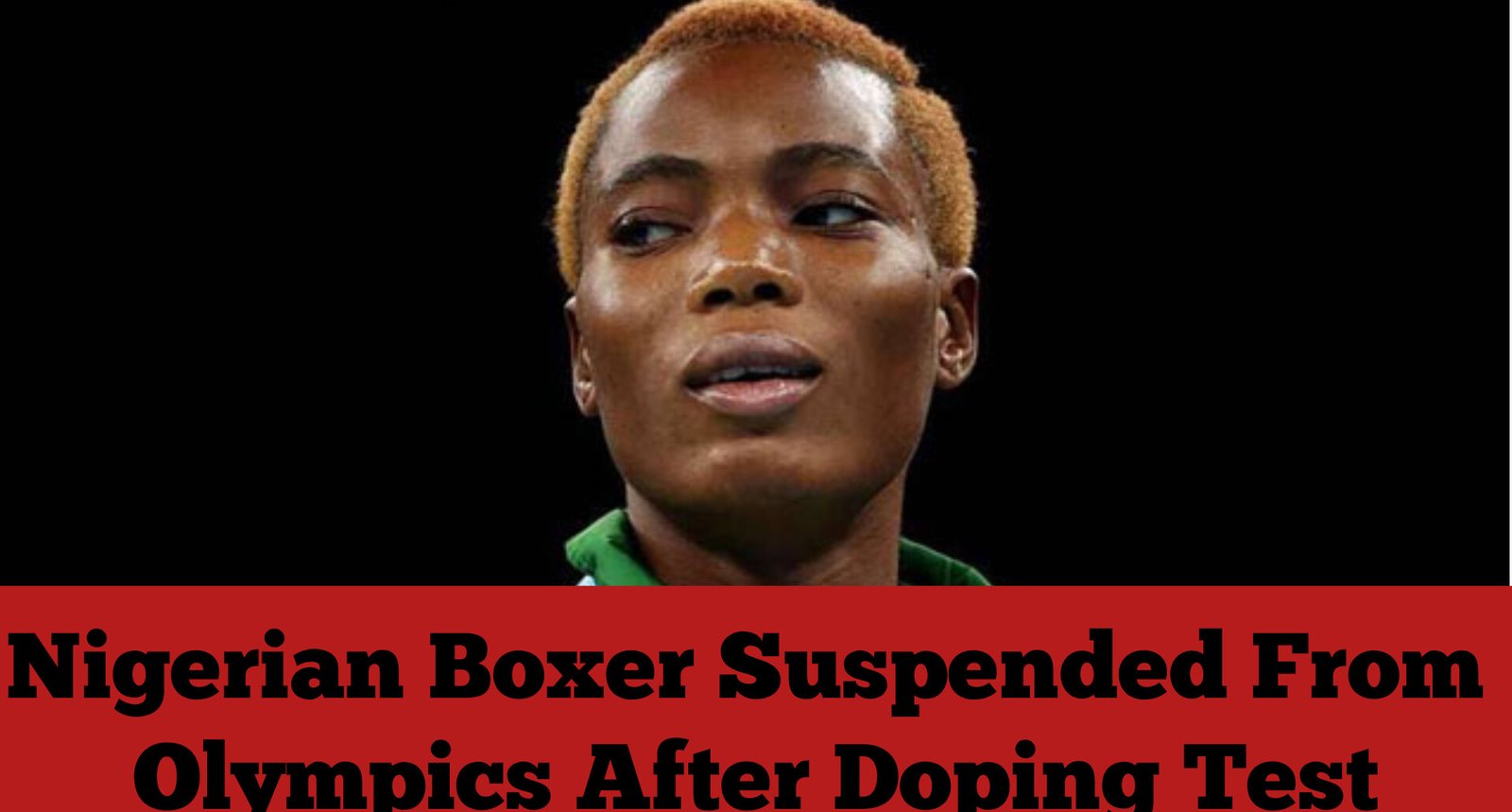 Nigerian Boxer Suspended From Olympics After Doping Test