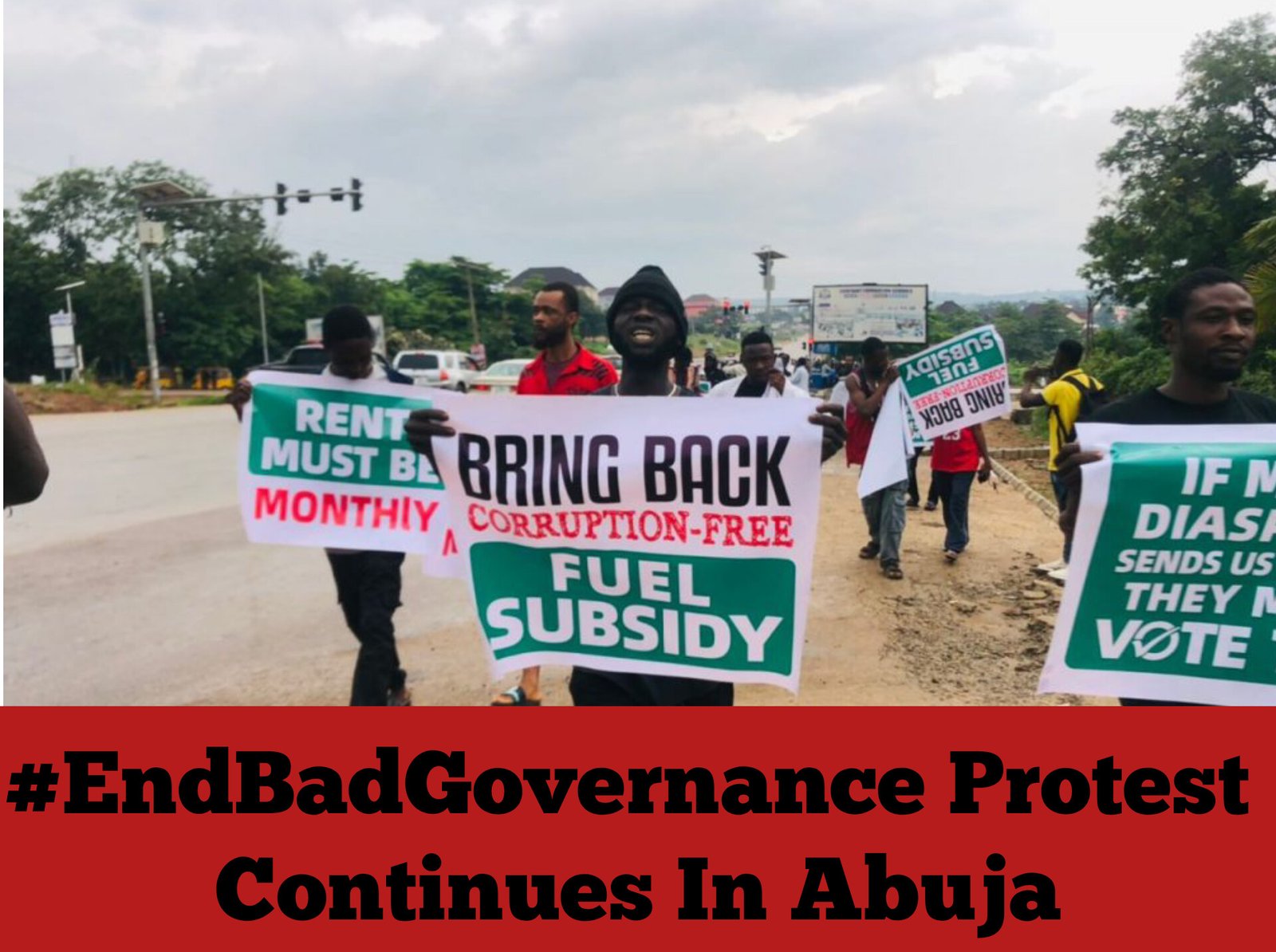 #EndBadGovernance Protest Continues In Abuja