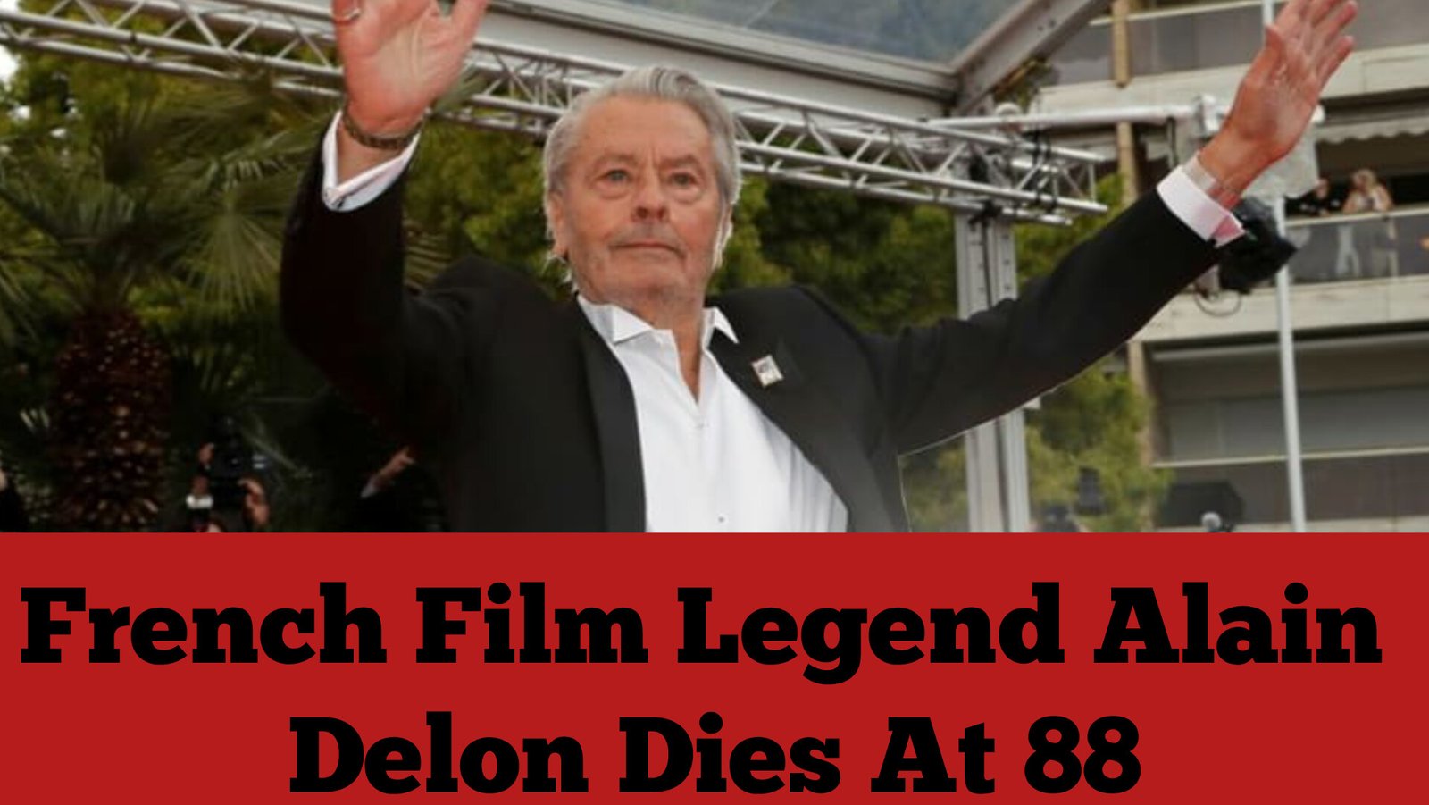 French Film Legend Alain Delon Dies At 88