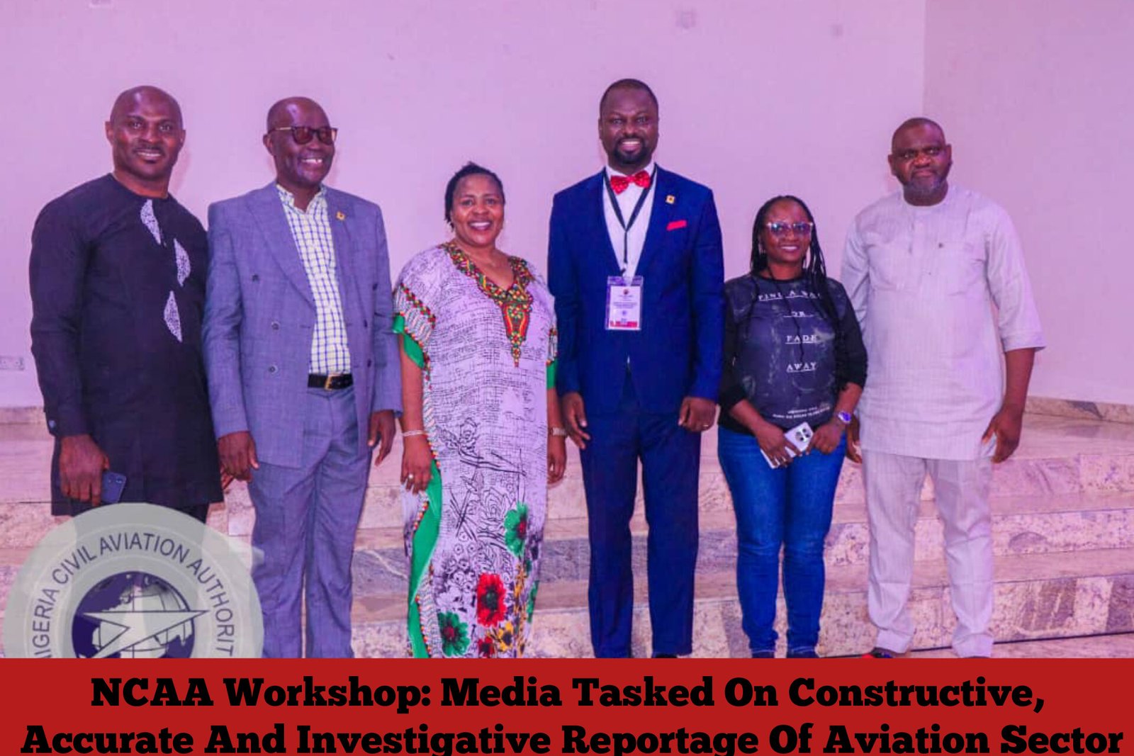 NCAA Workshop: Media Tasked On Constructive, Accurate And Investigative Reportage Of Aviation Sector