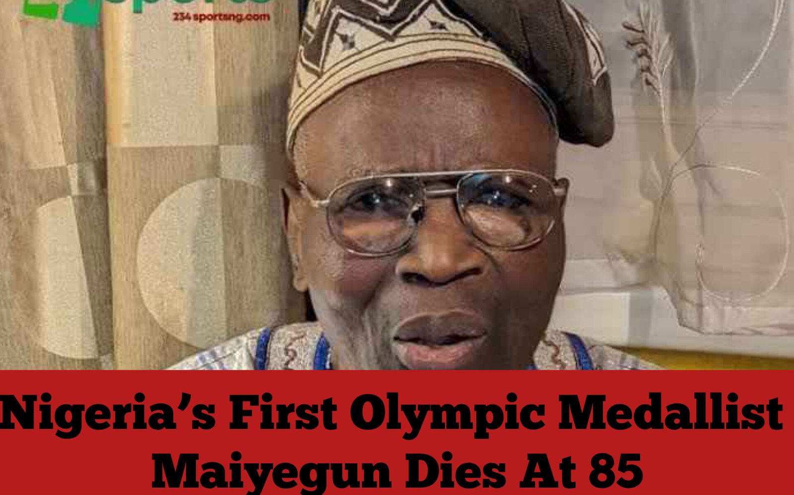 Nigeria’s First Olympic Medallist Maiyegun Dies At 85