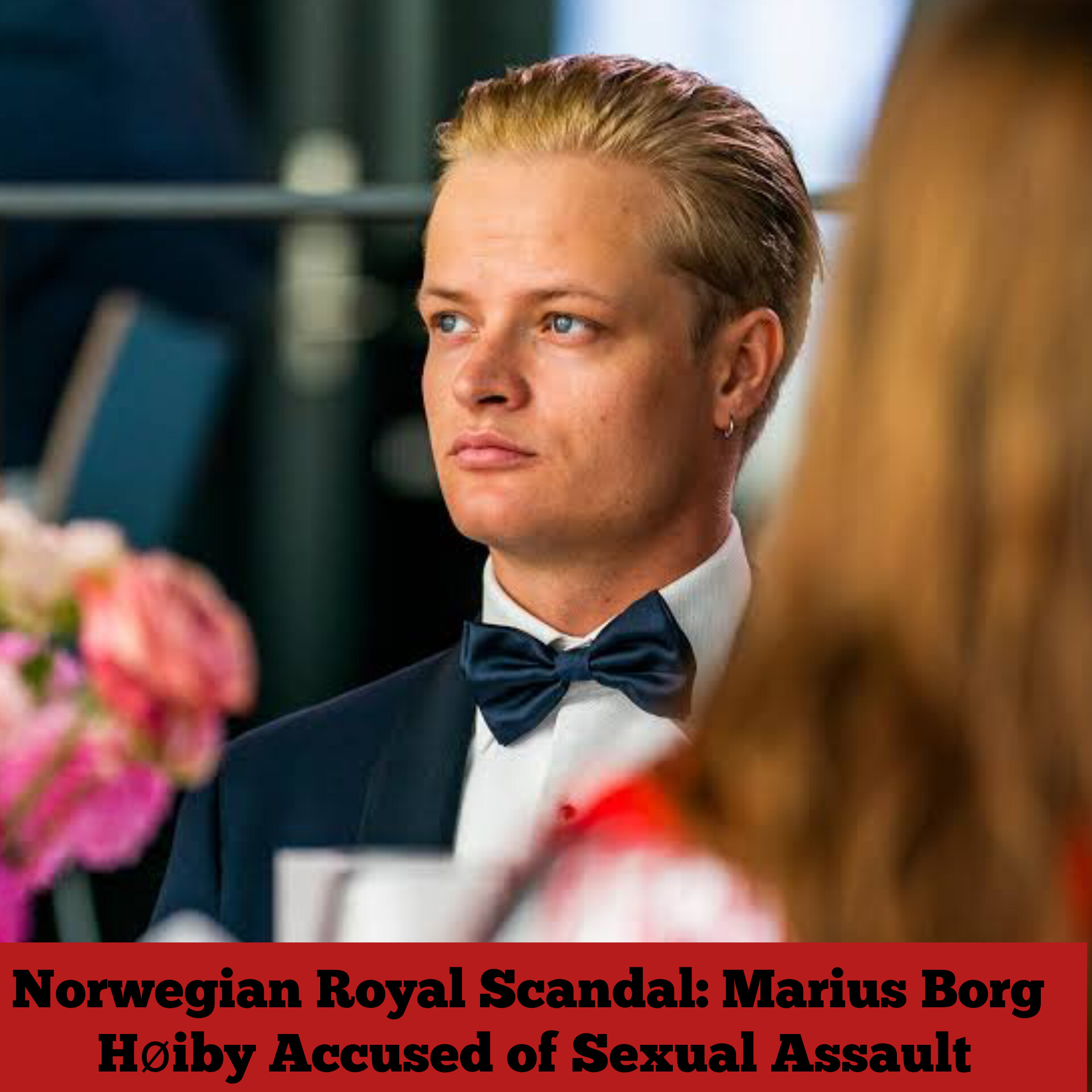 Norwegian Royal Scandal: Marius Borg Høiby Accused of Sexual Assault