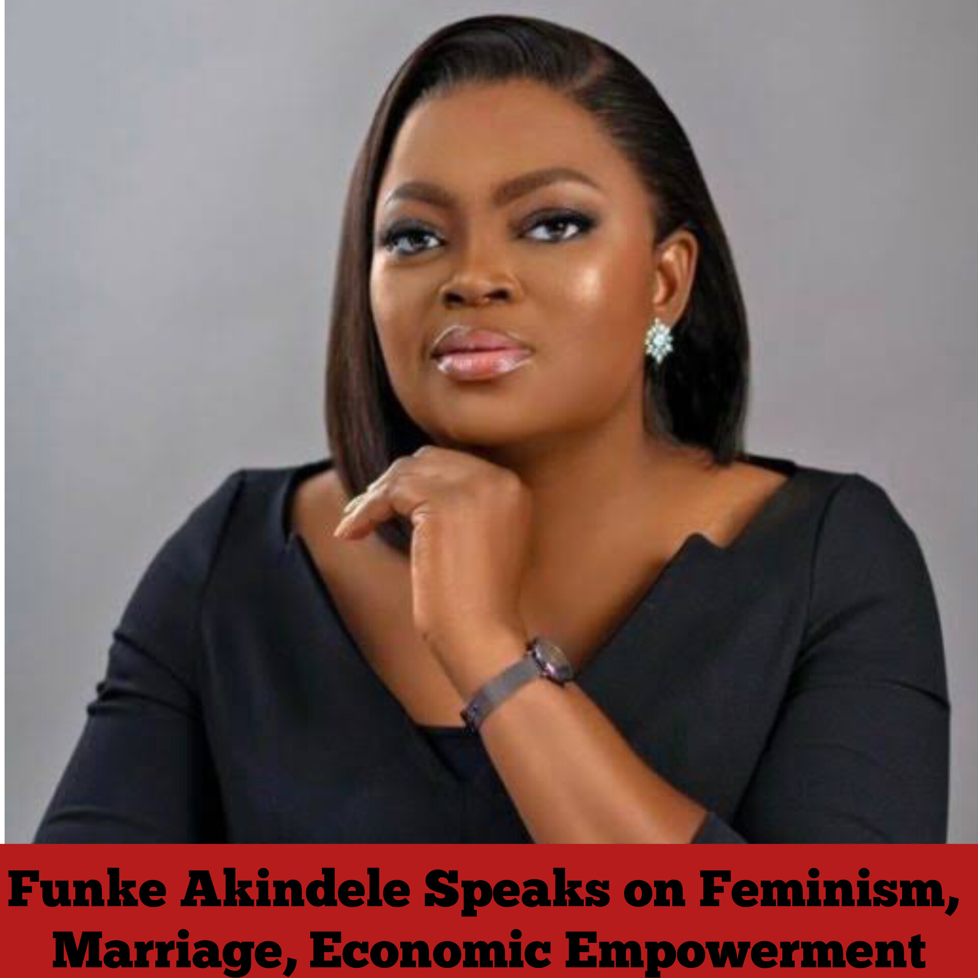 Funke Akindele Speaks on Feminism, Marriage, Economic Empowerment