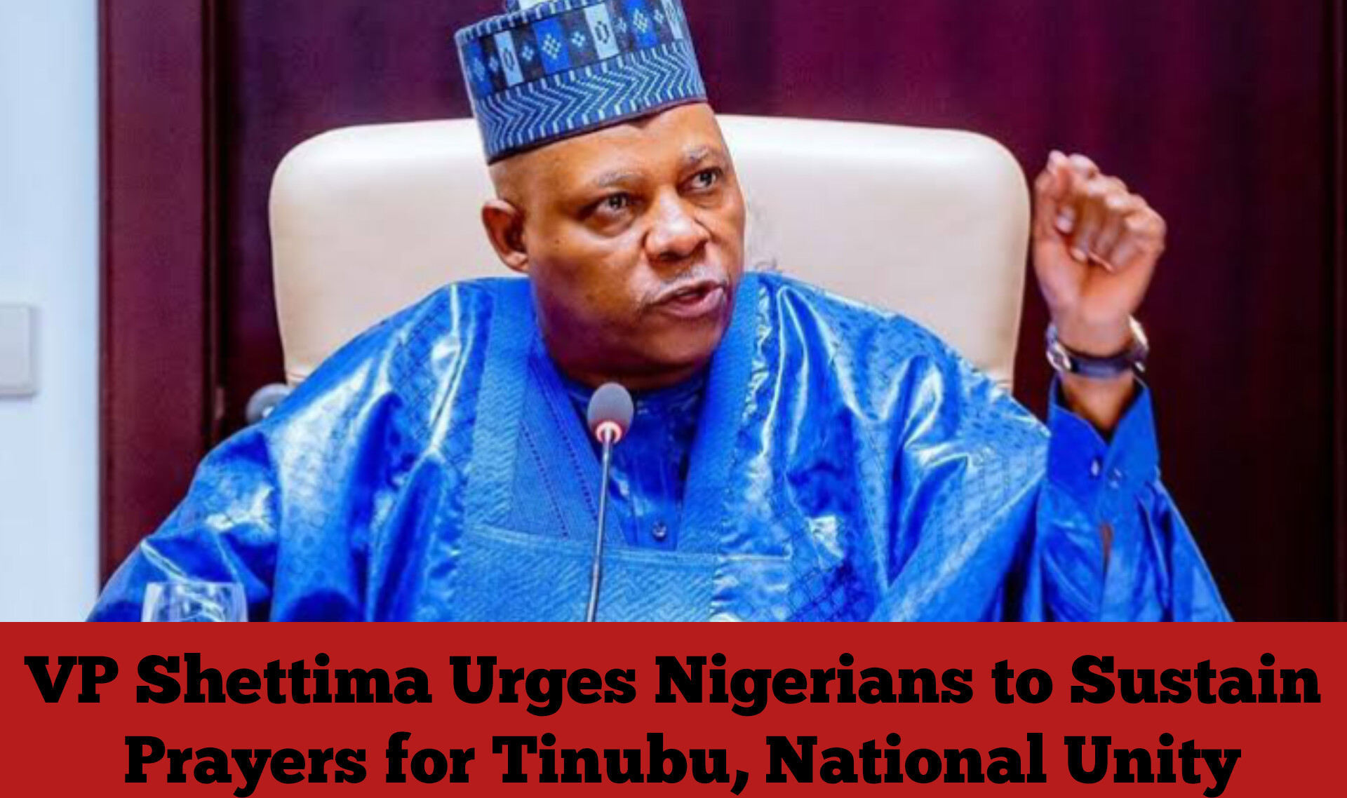 VP Shettima Urges Nigerians to Sustain Prayers for Tinubu, National Unity