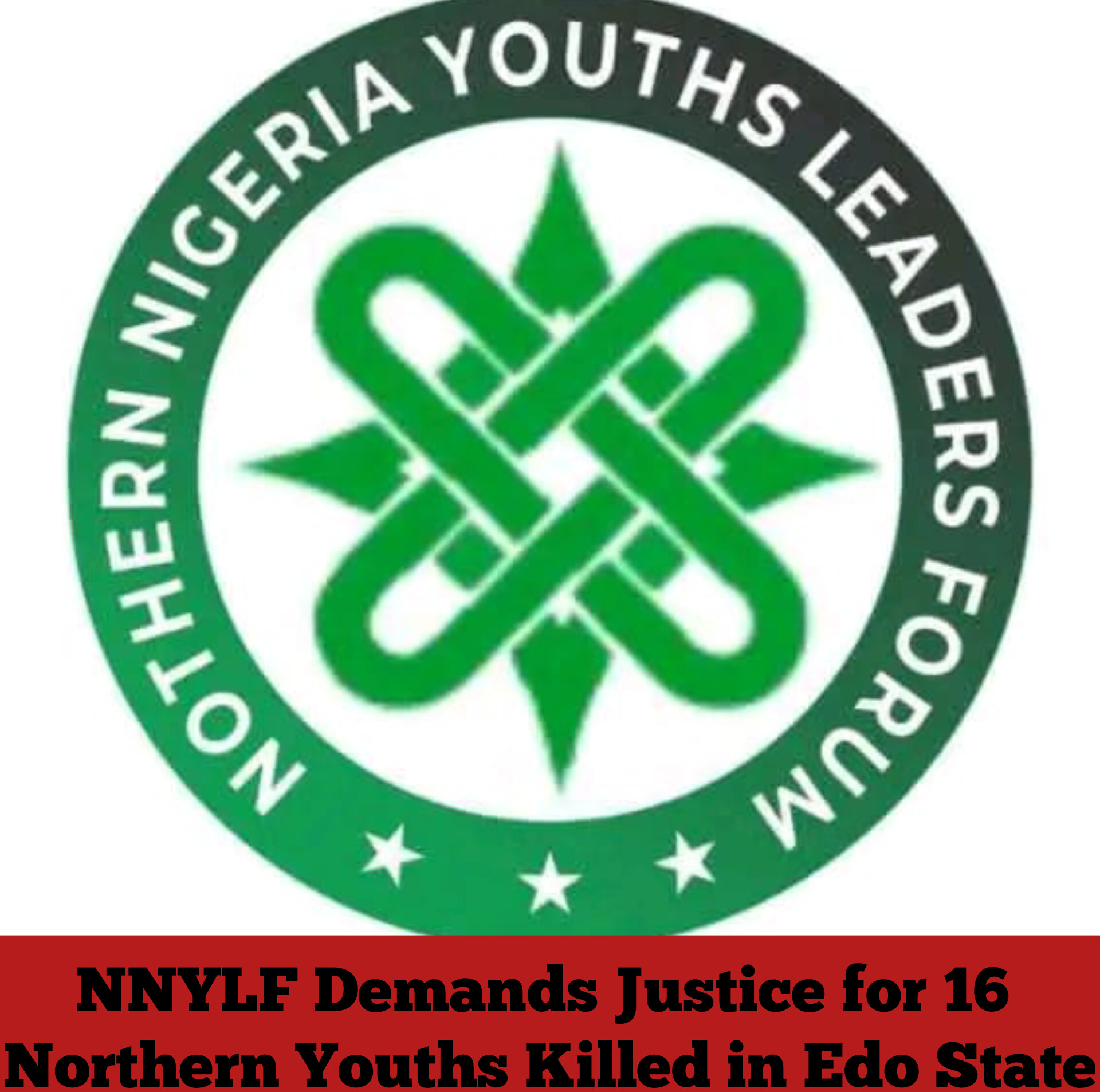NNYLF Demands Justice for 16 Northern Youths Killed in Edo State
