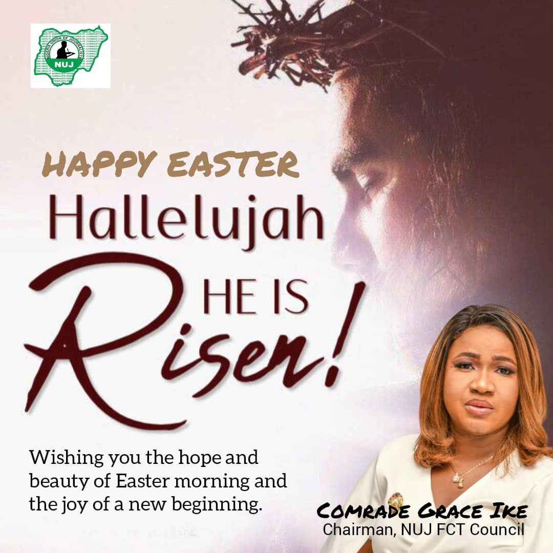NUJ FCT Council Urges Journalists to Embrace Unity, Hope in Easter Message