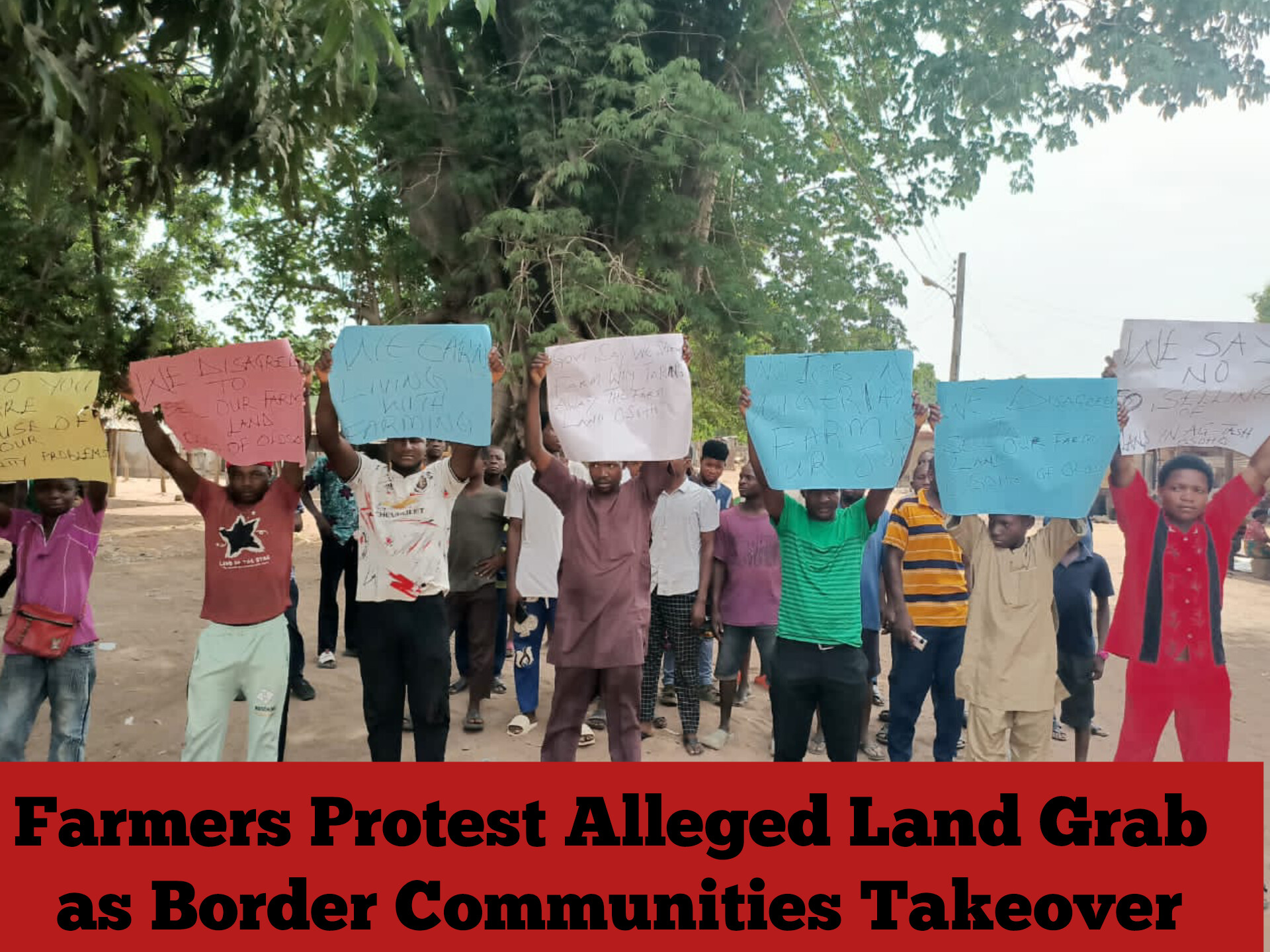 Farmers Protest Alleged Land Grab as Border Communities Takeover