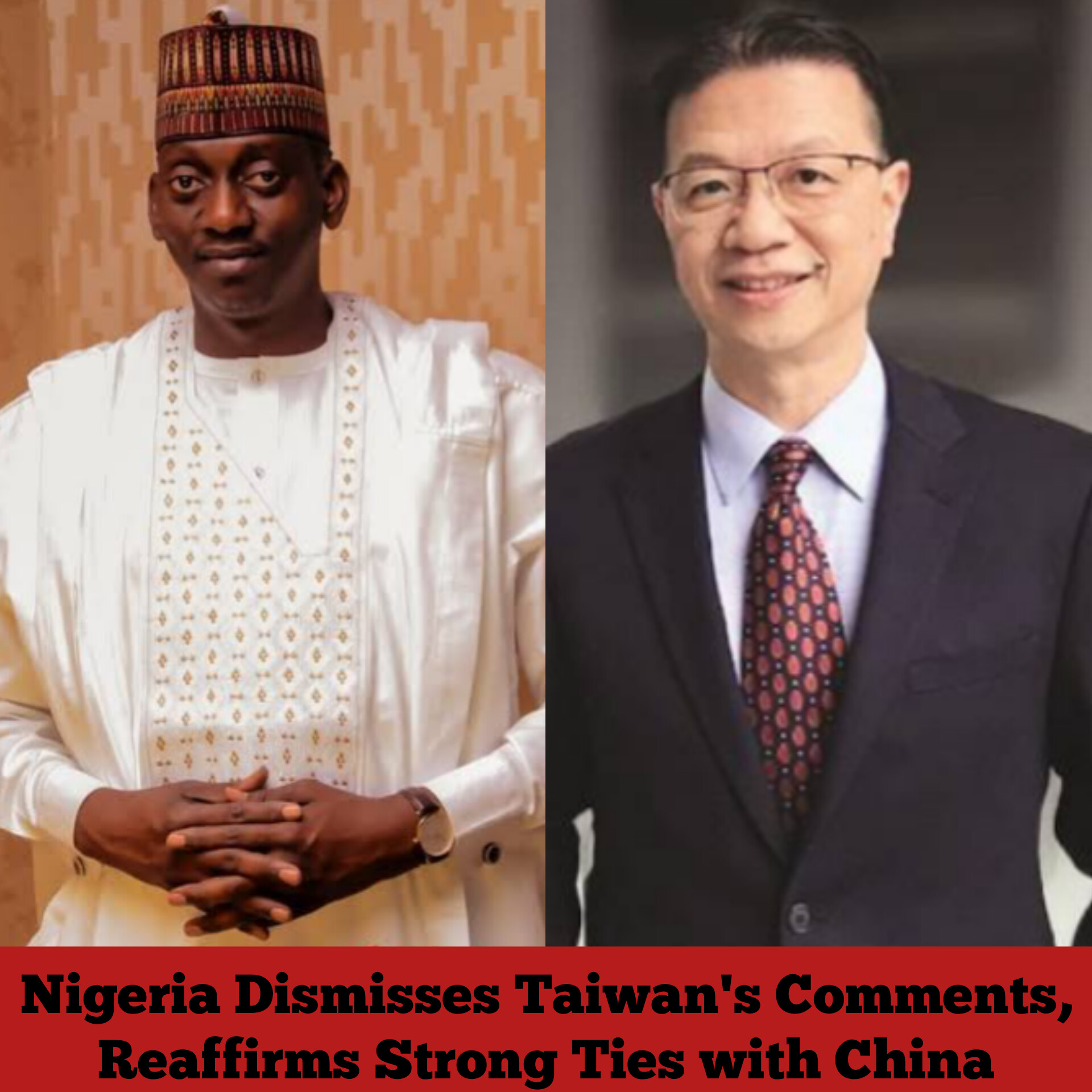 Nigeria Dismisses Taiwan's Comments, Reaffirms Strong Ties with China