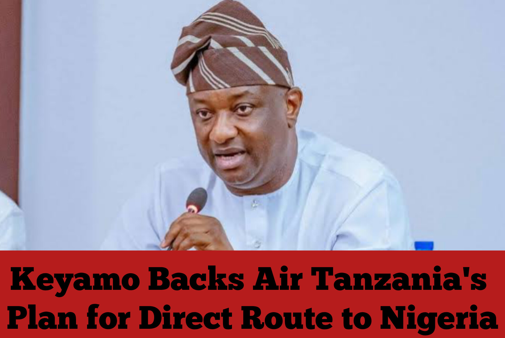 Keyamo Backs Air Tanzania’s Plan for Direct Route to Nigeria