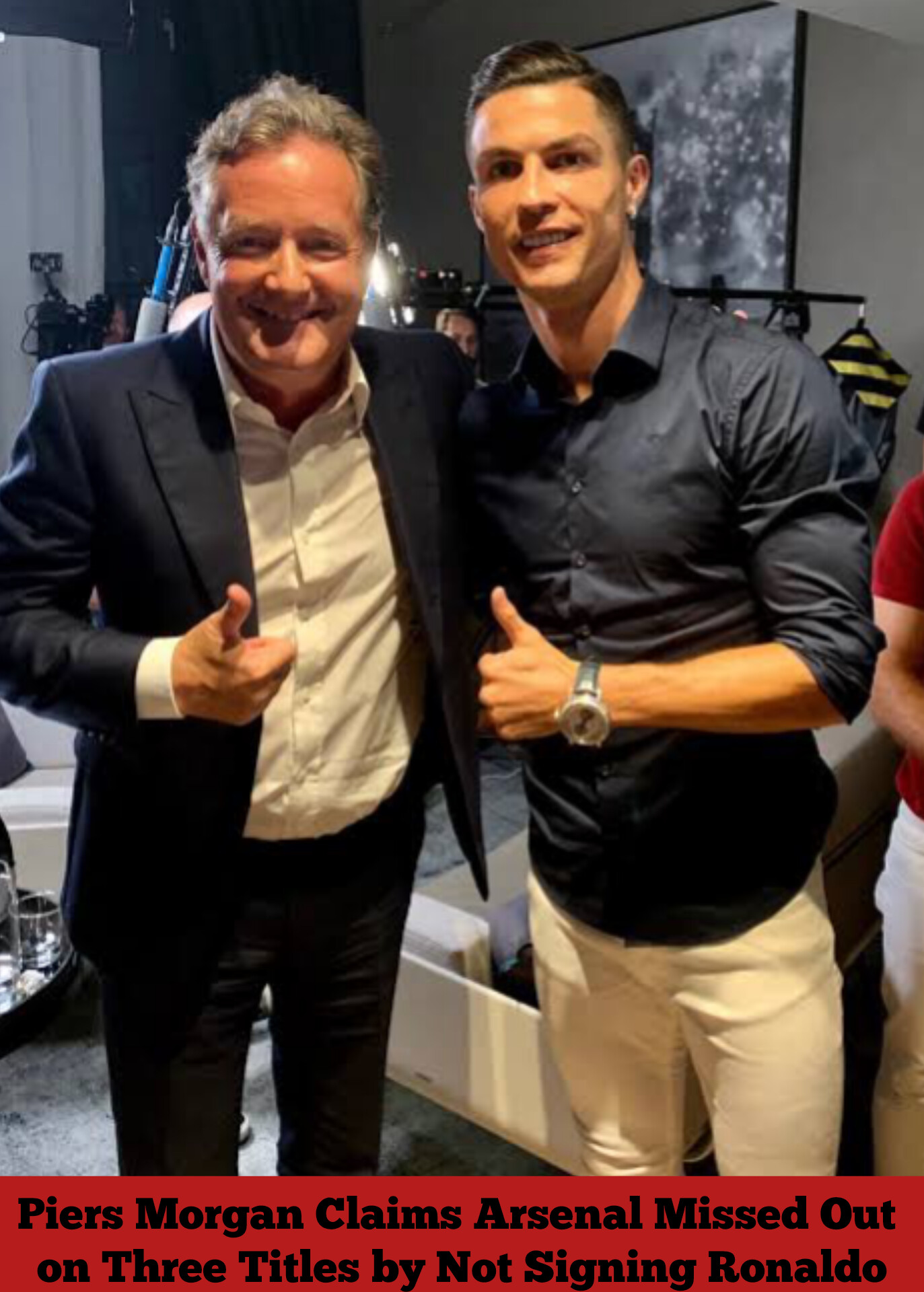 Piers Morgan Claims Arsenal Missed Out on Three Titles by Not Signing Ronaldo
