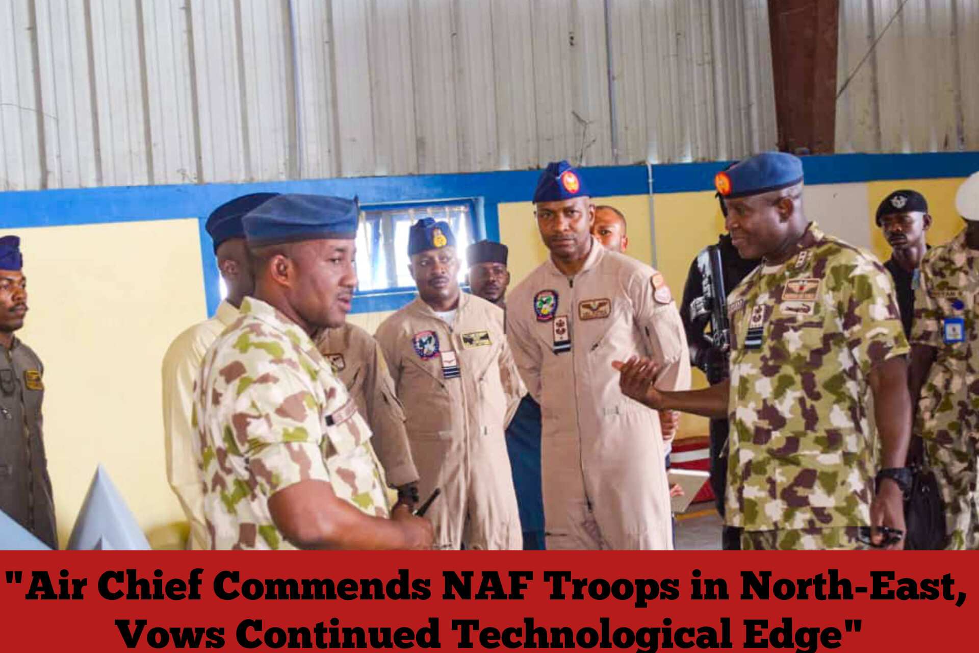 "Air Chief Commends NAF Troops in North-East, Vows Continued Technological Edge"
