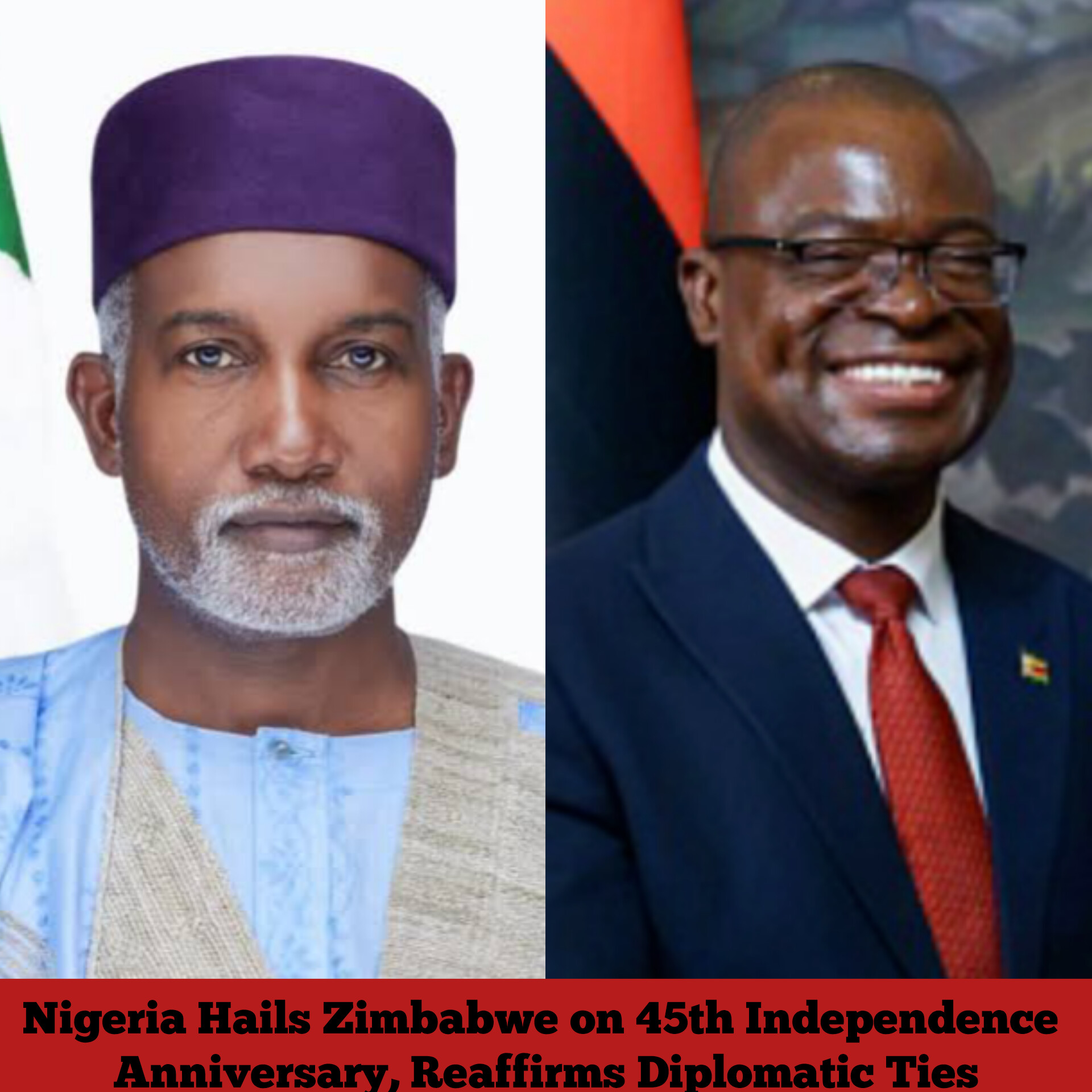Nigeria Hails Zimbabwe on 45th Independence Anniversary, Reaffirms Diplomatic Ties