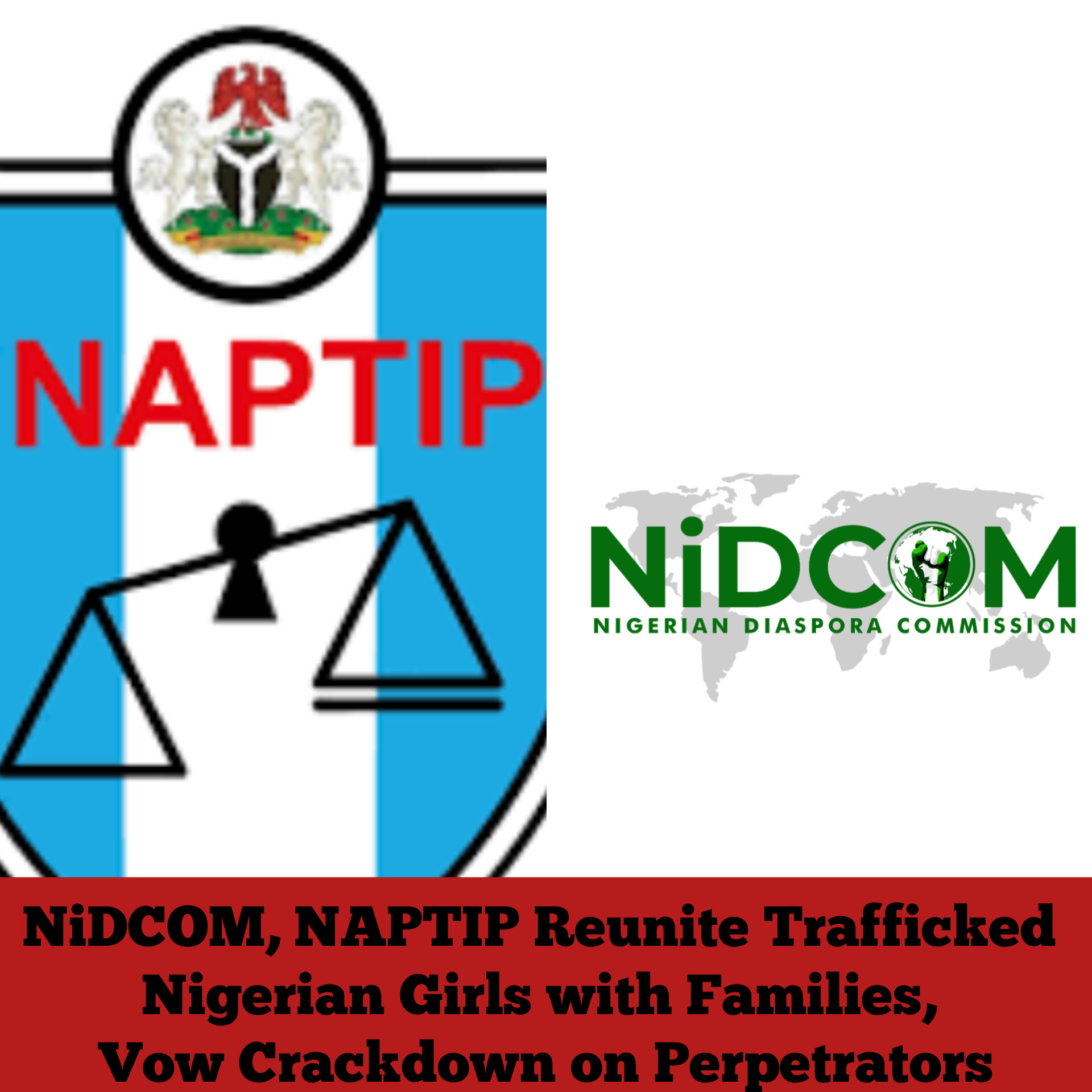 NiDCOM, NAPTIP Reunite Trafficked Nigerian Girls with Families, Vow Crackdown on Perpetrators