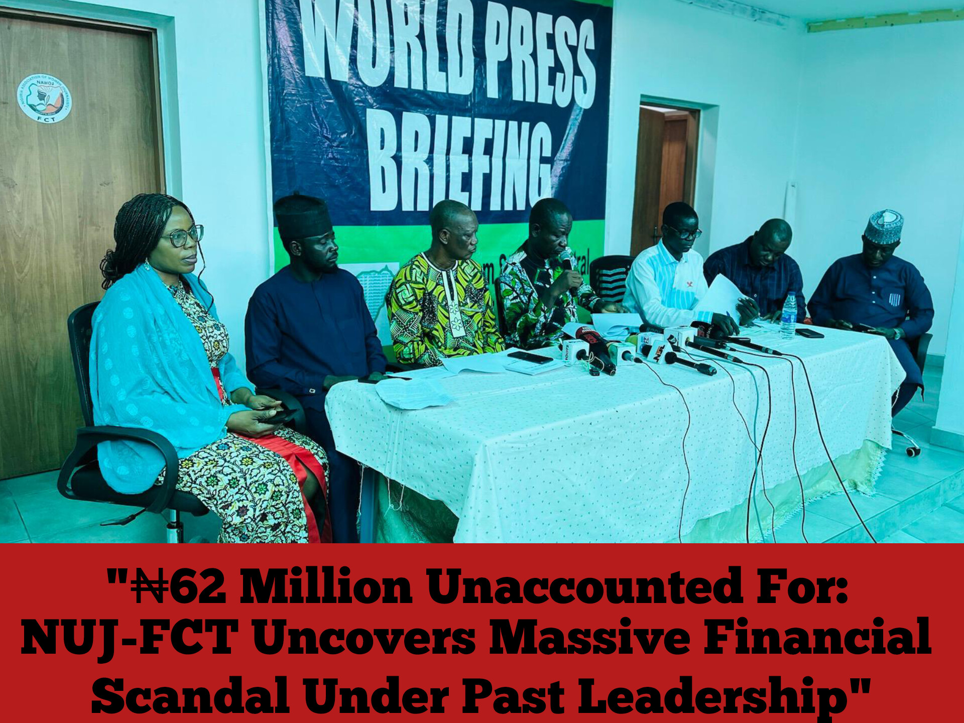 “₦62 Million Unaccounted For: NUJ-FCT Uncovers Massive Financial Scandal Under Past Leadership”