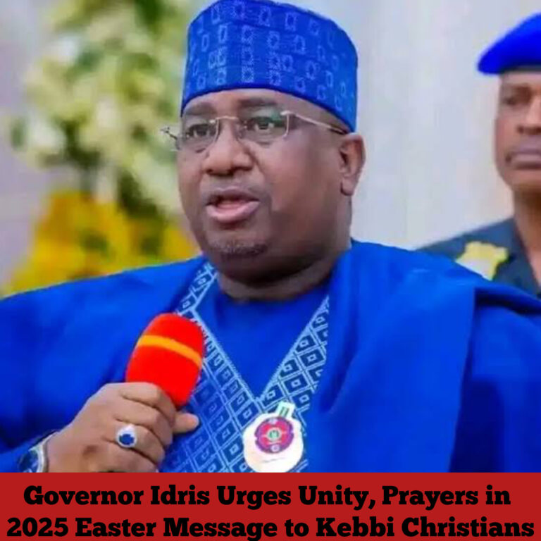 Governor Idris Urges Unity, Prayers in 2025 Easter Message to Kebbi Christians
