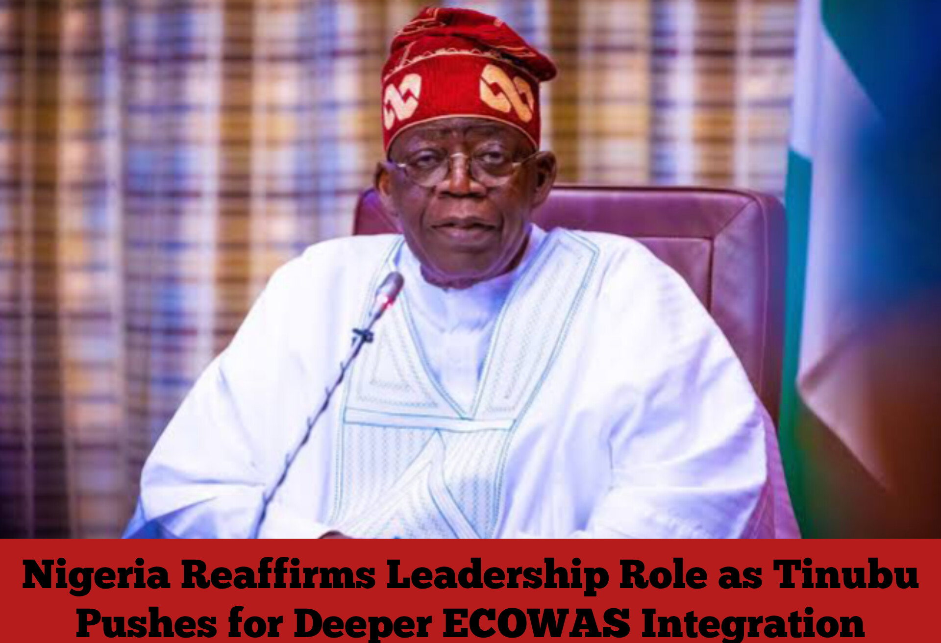 Nigeria Reaffirms Leadership Role as Tinubu Pushes for Deeper ECOWAS Integration
