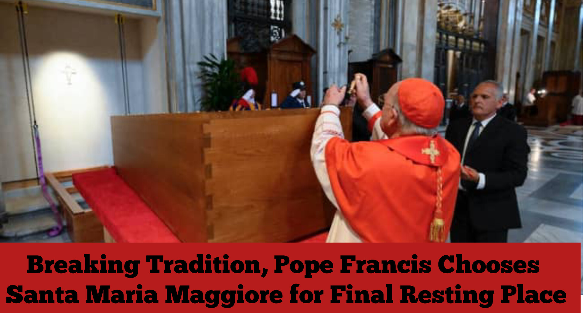 Breaking Tradition, Pope Francis Chooses Santa Maria Maggiore for Final Resting Place