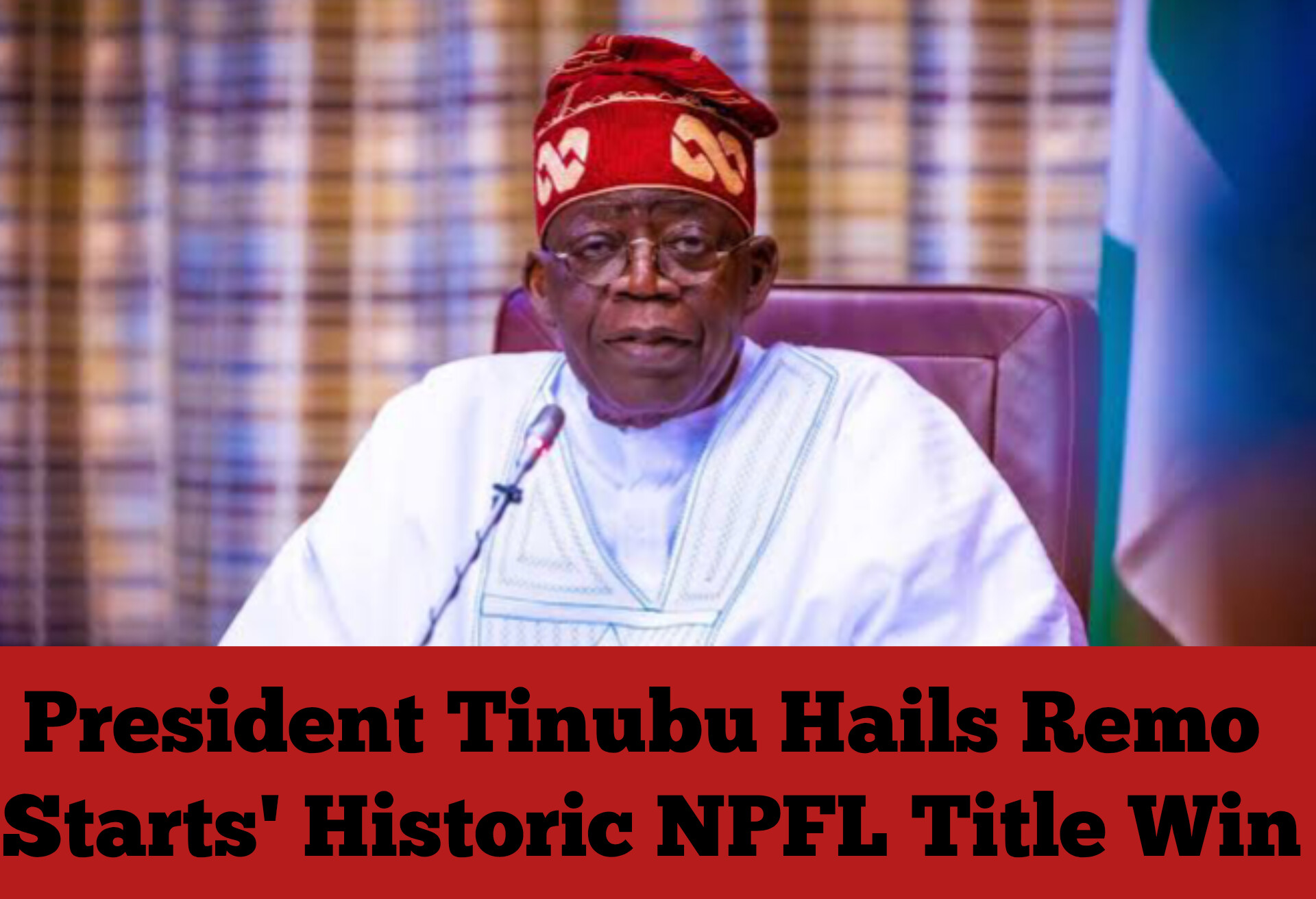 President Tinubu Hails Remo Starts’ Historic NPFL Title Win