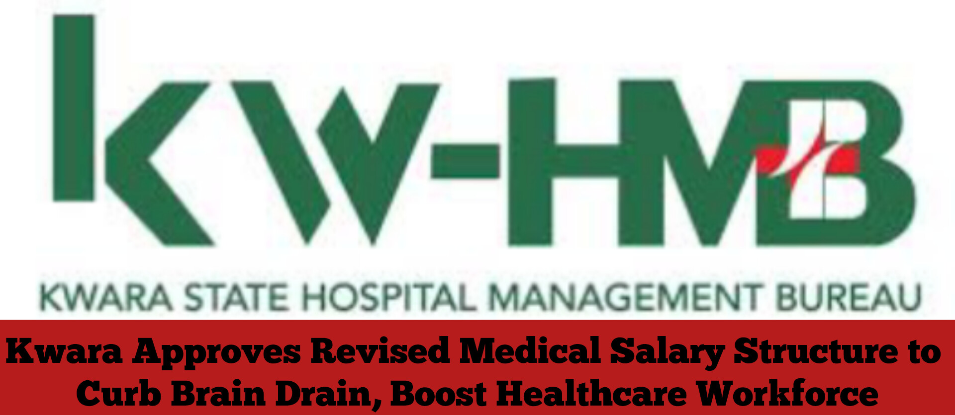 Kwara Approves Revised Medical Salary Structure to Curb Brain Drain, Boost Healthcare Workforce