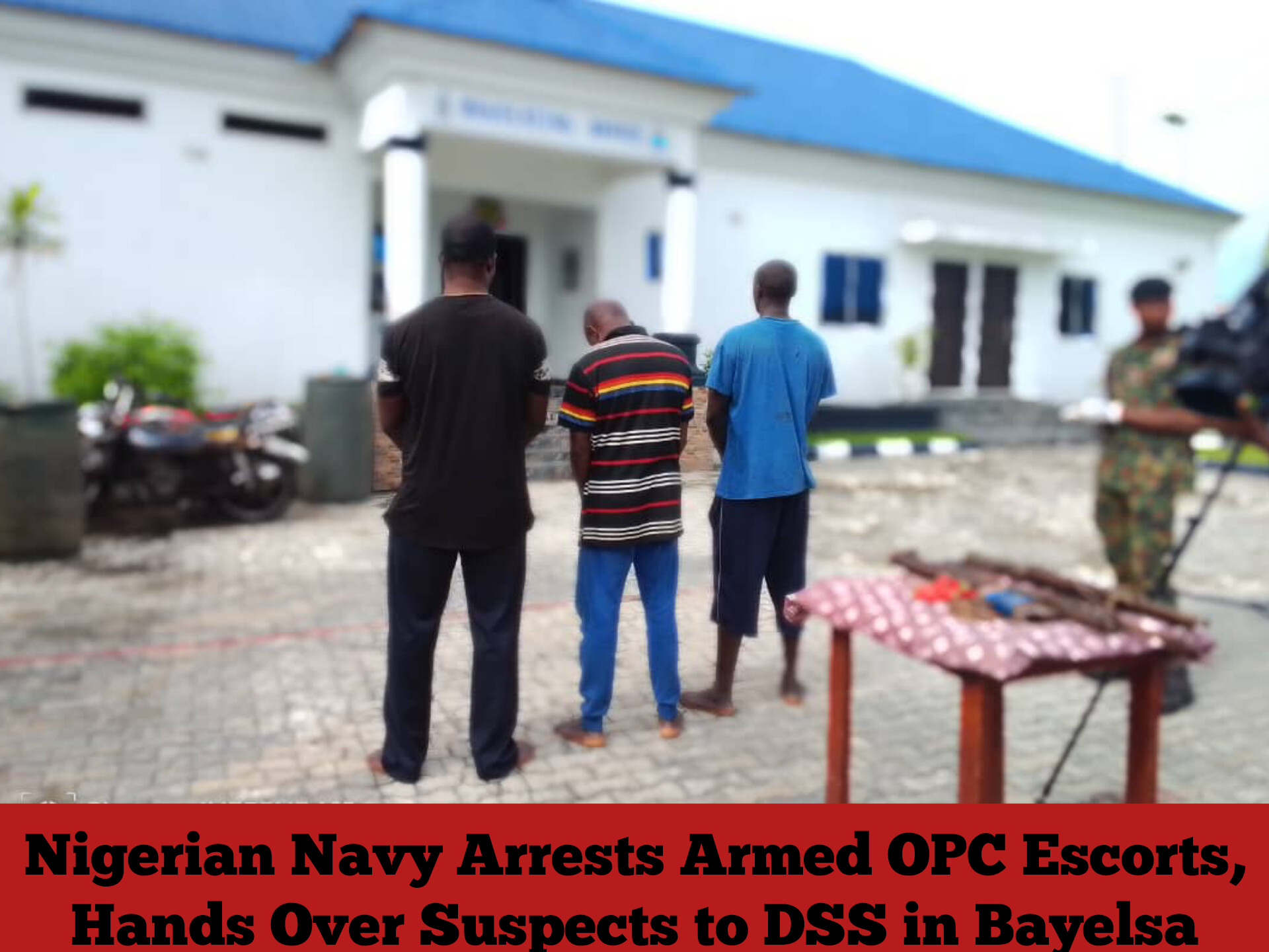 Nigerian Navy Arrests Armed OPC Escorts, Hands Over Suspects to DSS in Bayelsa
