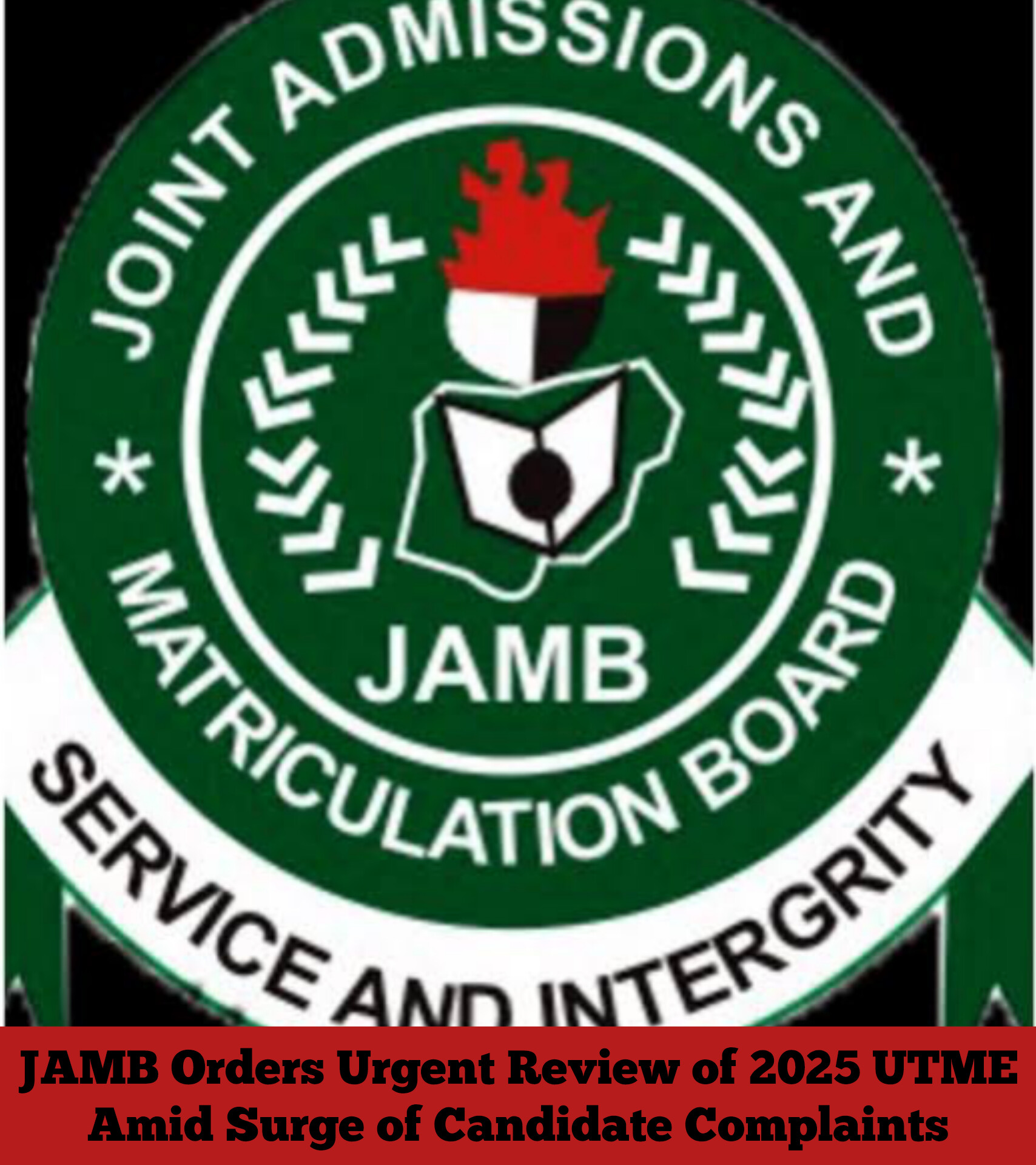 JAMB Orders Urgent Review of 2025 UTME Amid Surge of Candidate Complaints