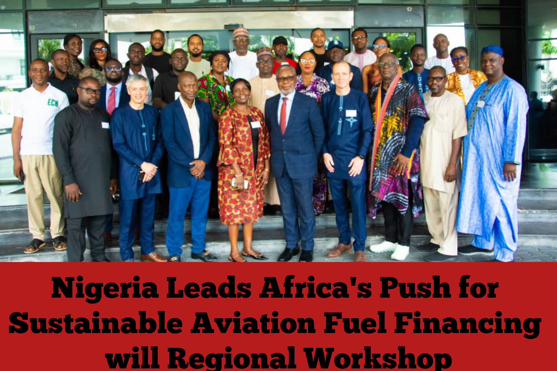 Nigeria Leads Africa's Push for Sustainable Aviation Fuel Financing will Regional Workshop