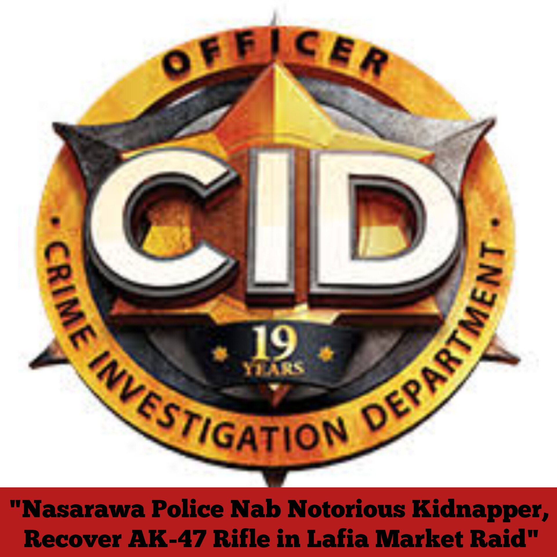 “Nasarawa Police Nab Notorious Kidnapper, Recover AK-47 Rifle in Lafia Market Raid”