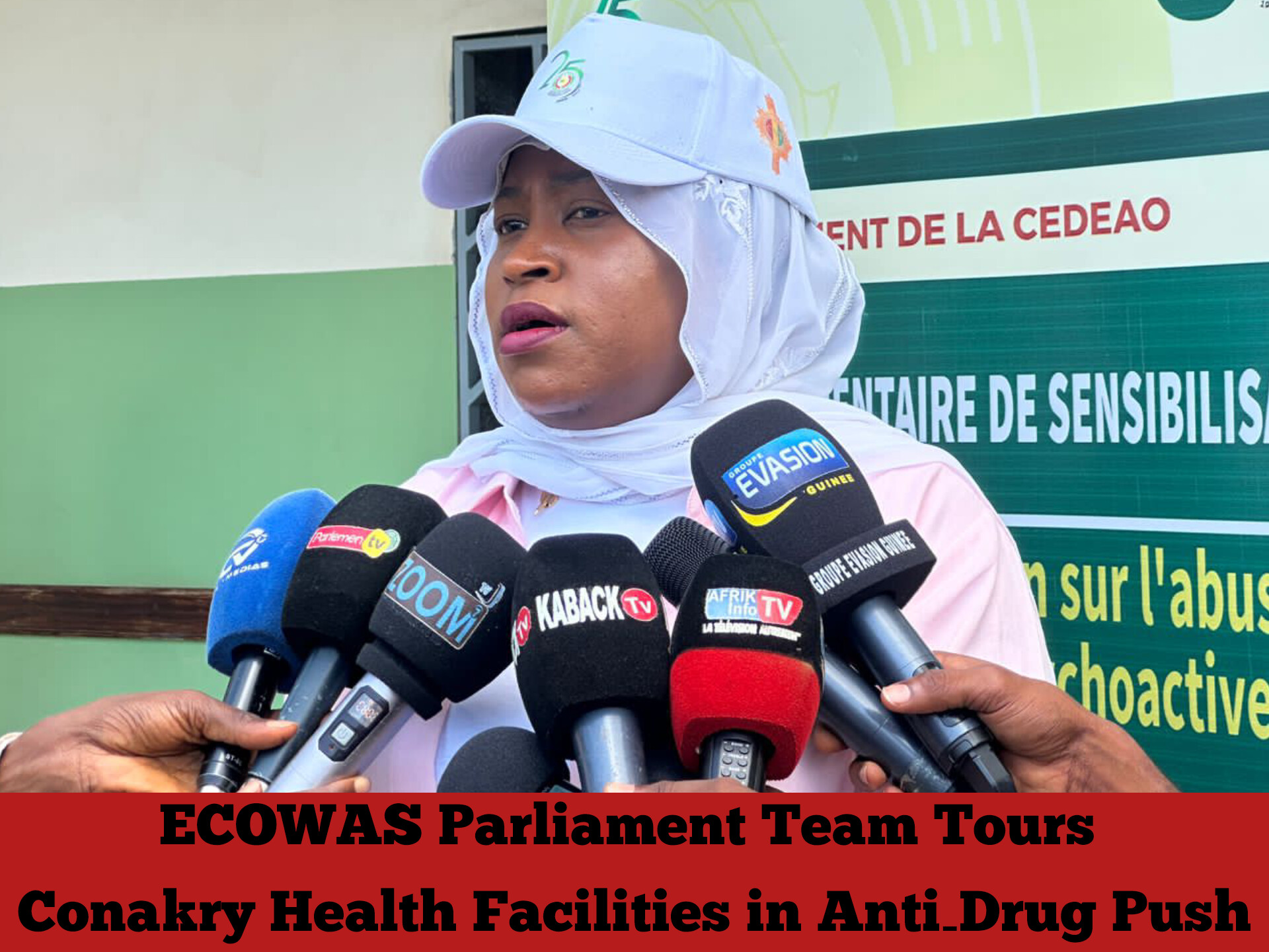 ECOWAS Parliament Team Tours Conakry Health Facilities in Anti‑Drug Push