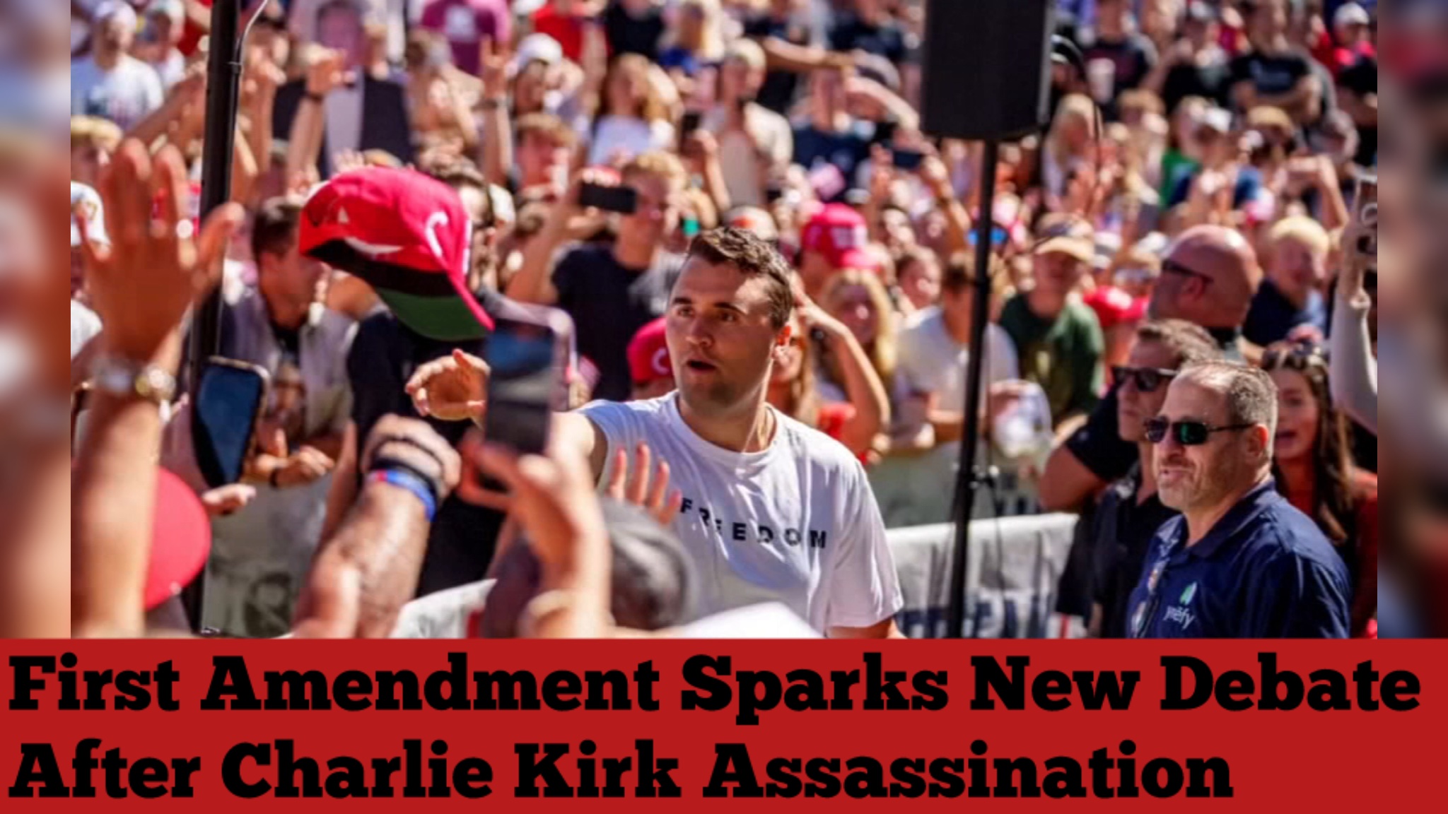 First Amendment Sparks New Debate After Charlie Kirk Assassination