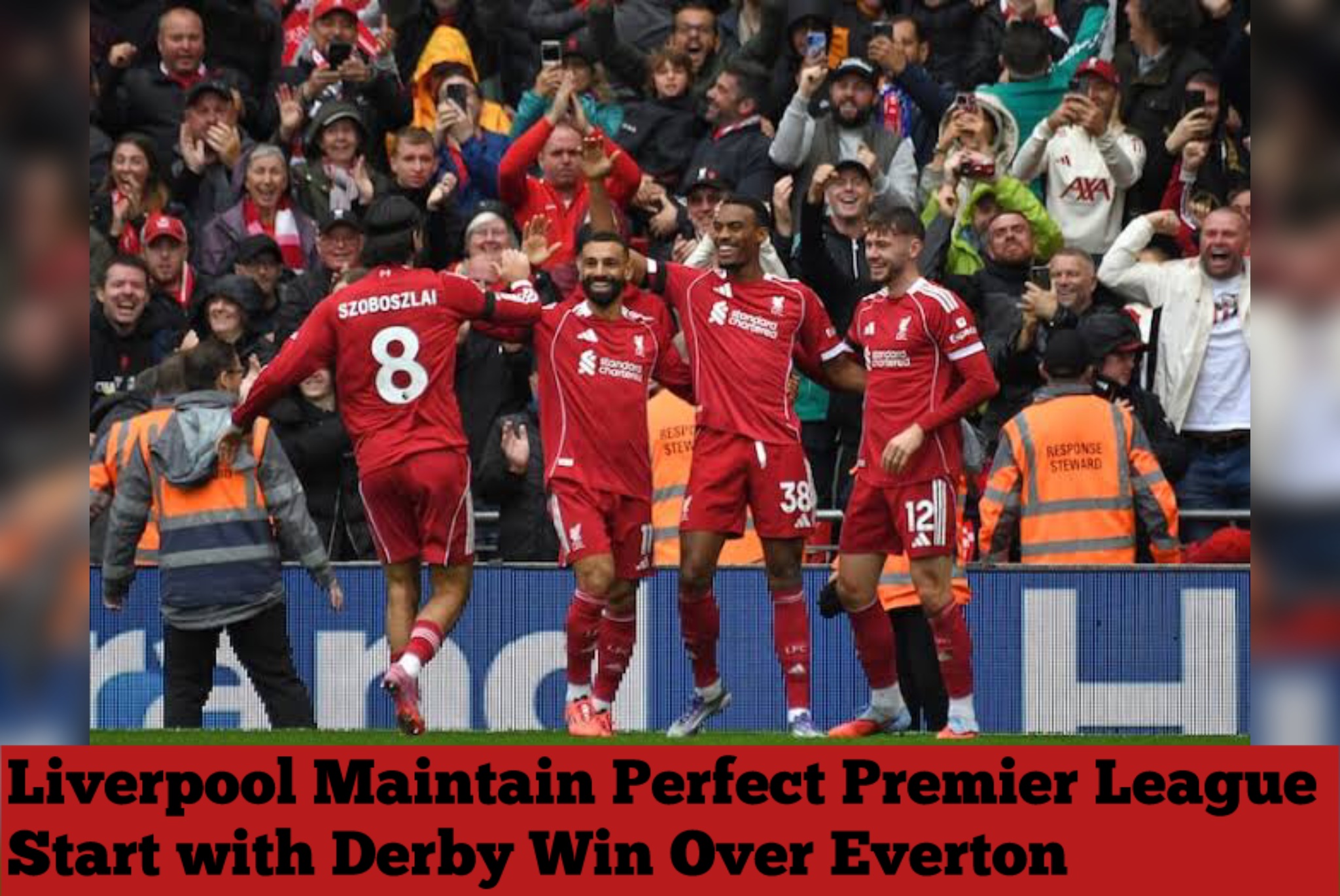Liverpool Maintain Perfect Premier League Start with Derby Win Over Everton