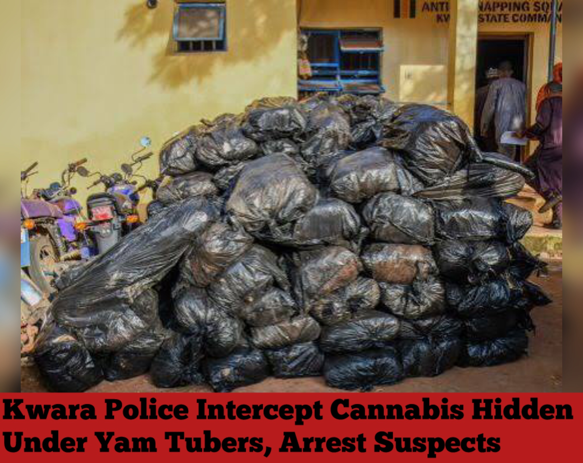 Kwara Police Intercept Cannabis Hidden Under Yam Tubers, Arrest Suspects