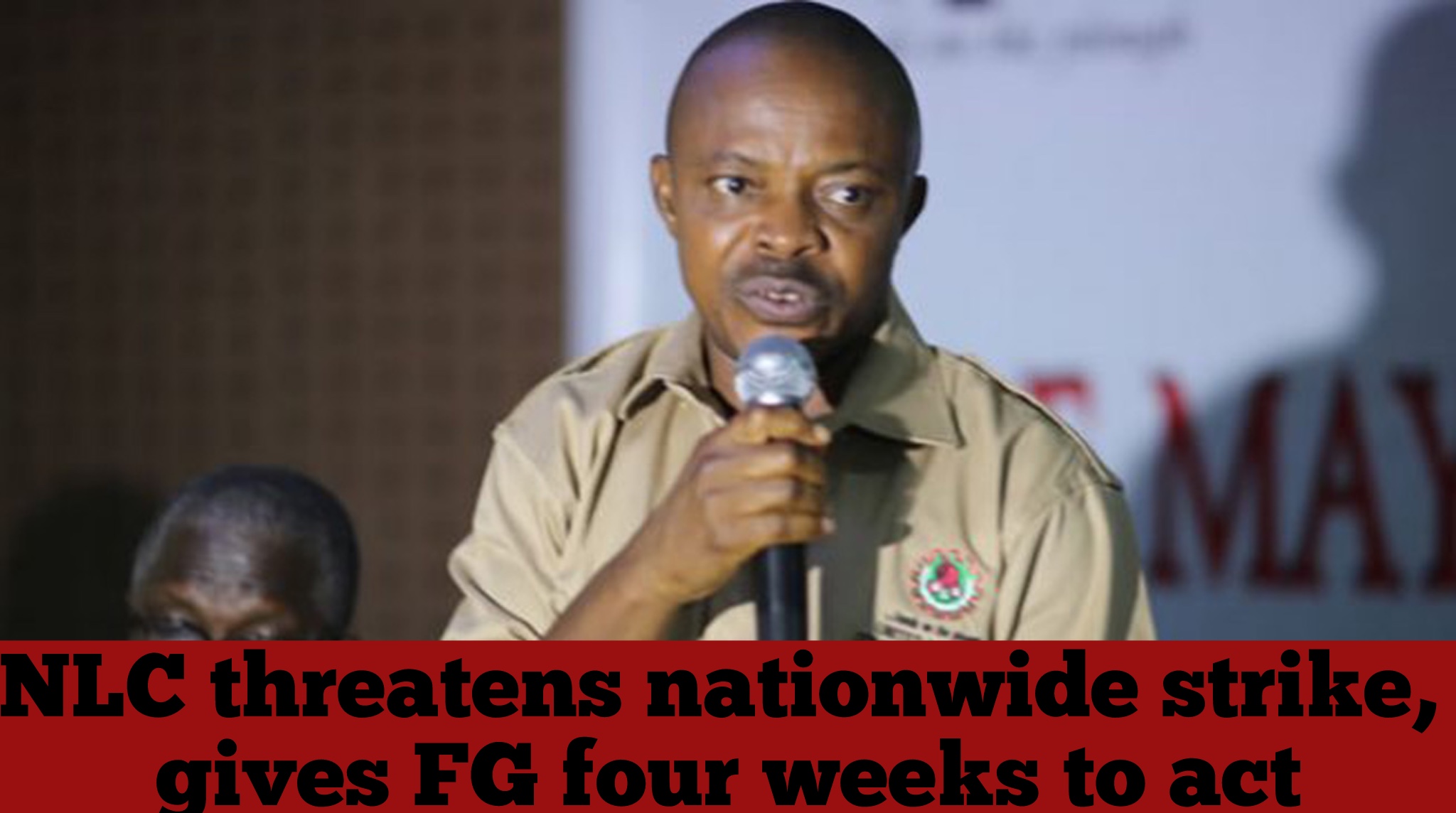 NLC threatens nationwide strike, gives FG four weeks to act