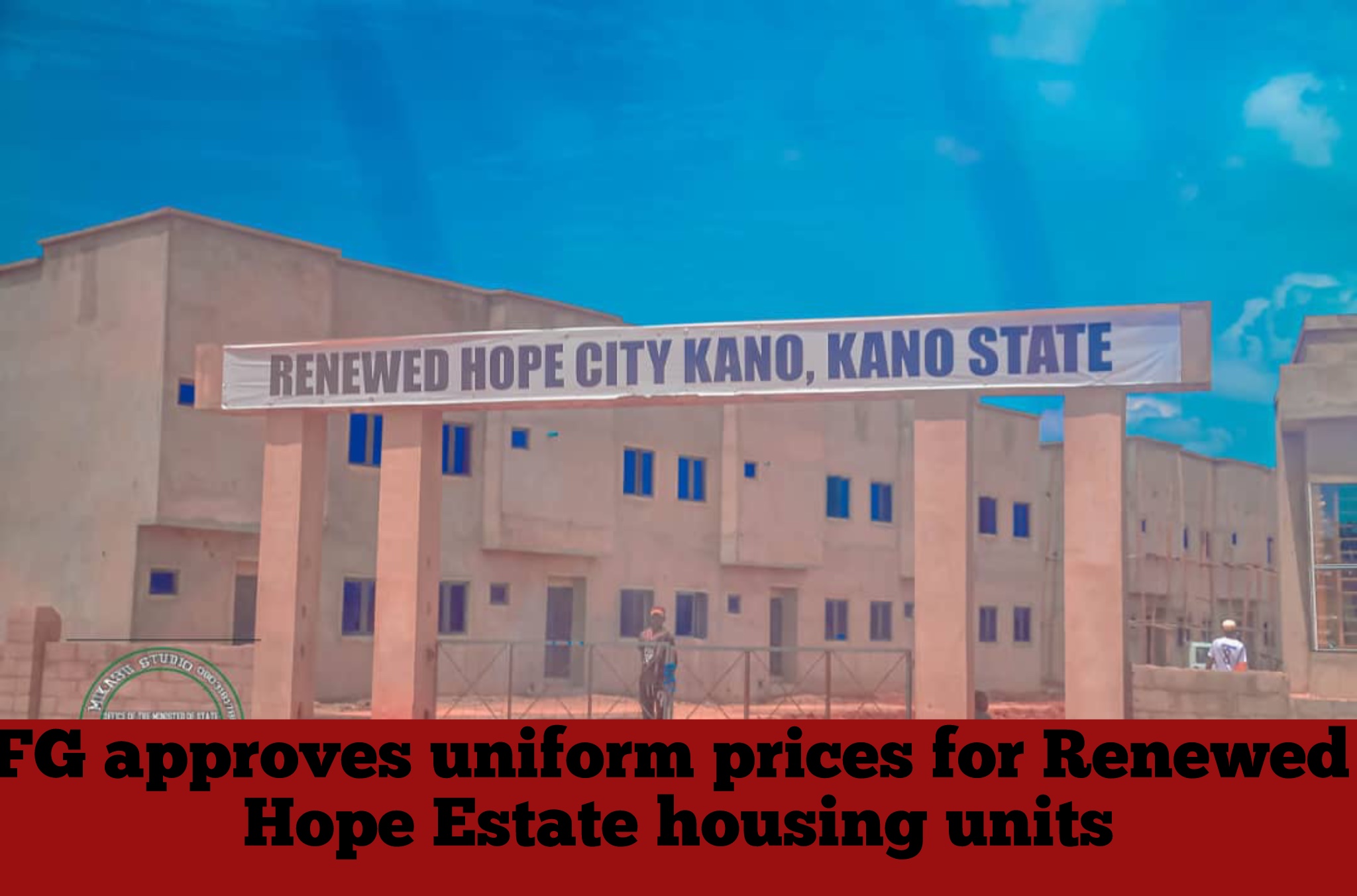 FG approves uniform prices for Renewed Hope Estate housing units