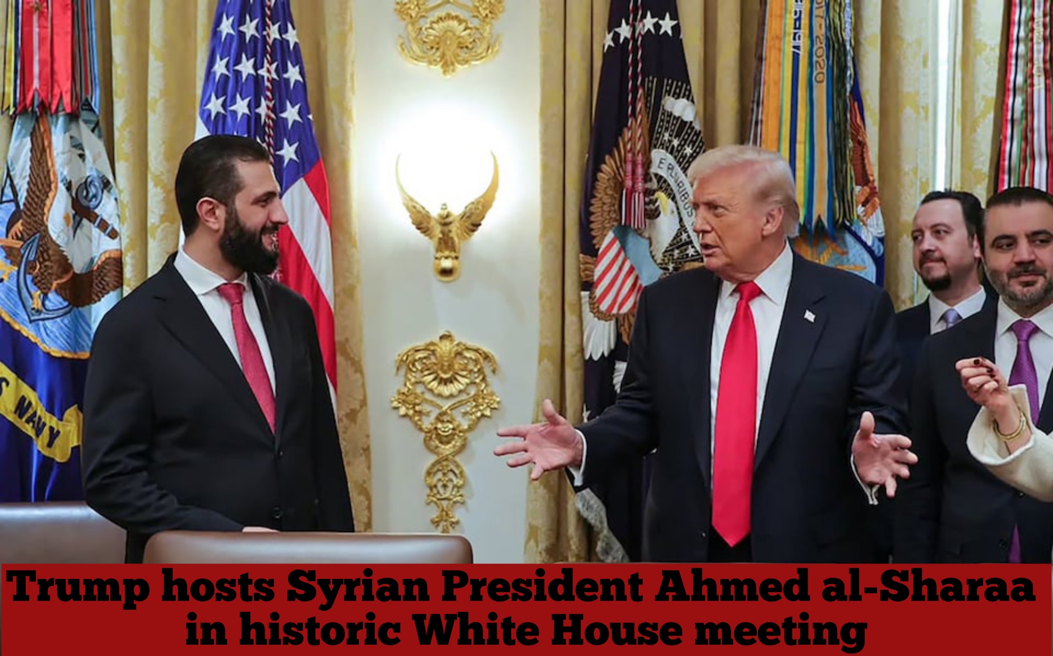 Trump hosts Syrian President Ahmed al-Sharaa in historic White House meeting