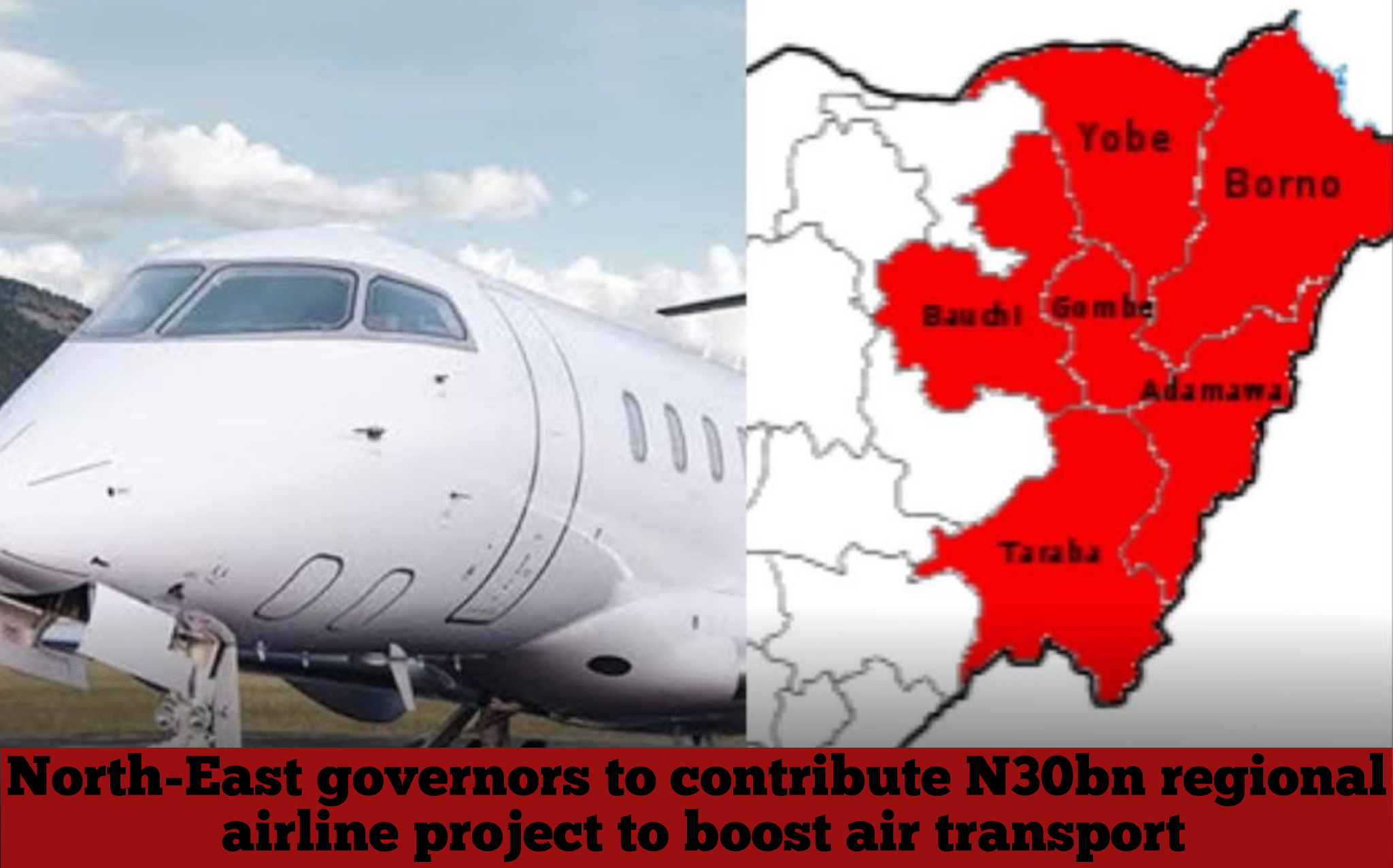 North-East governors to contribute N30bn regional airline project to boost air transport