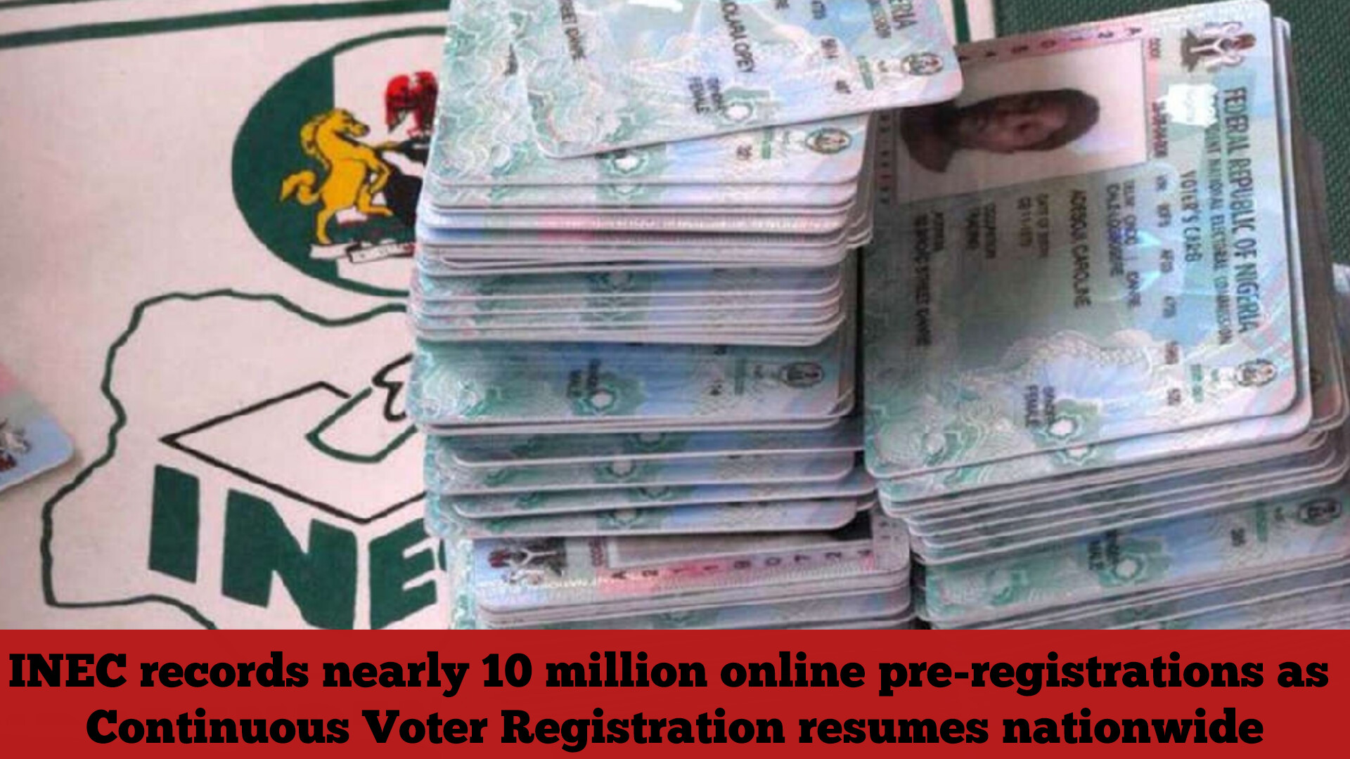 INEC records nearly 10 million online pre-registrations as Continuous Voter Registration resumes nationwide