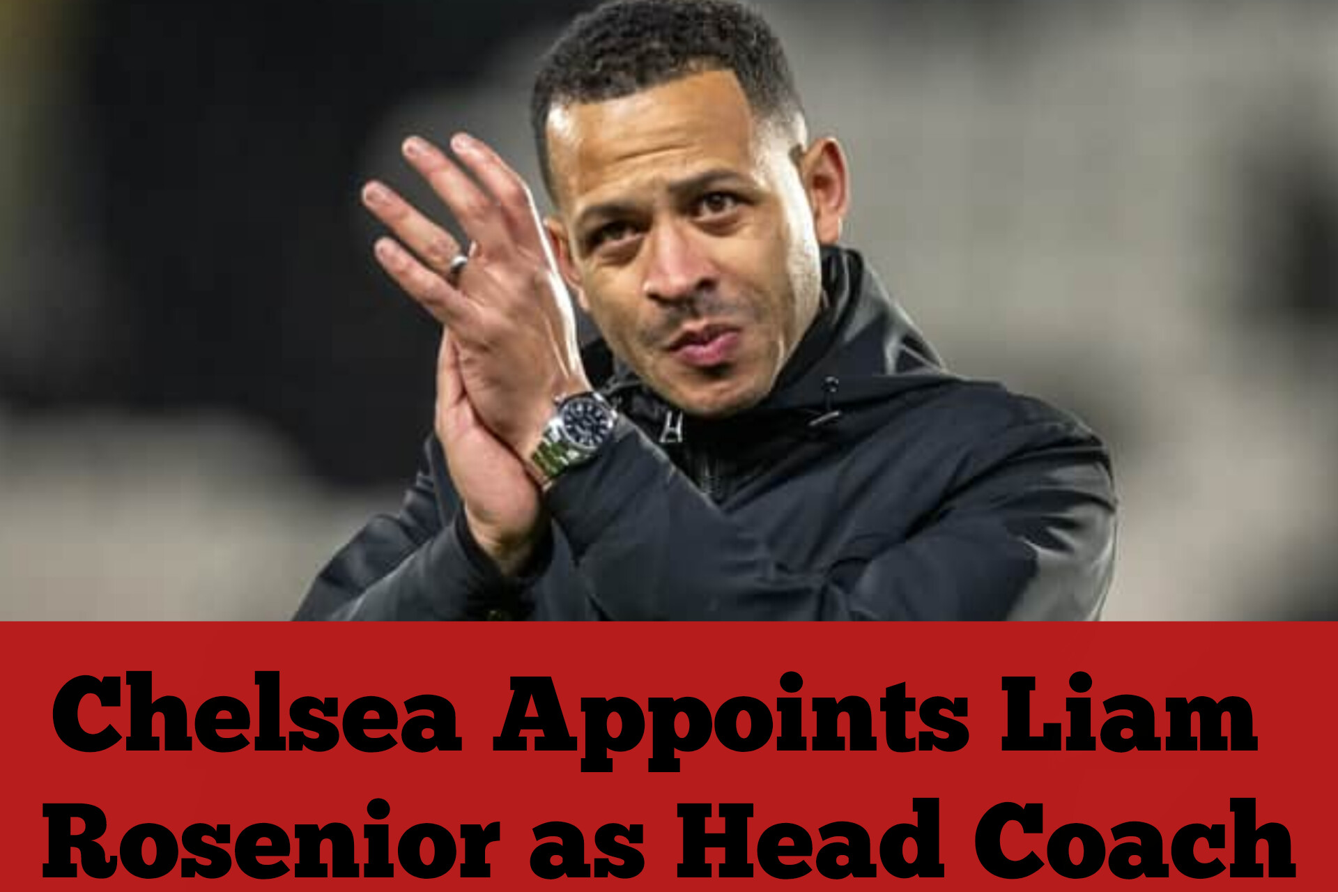 Chelsea Appoints Liam Rosenior as Head Coach