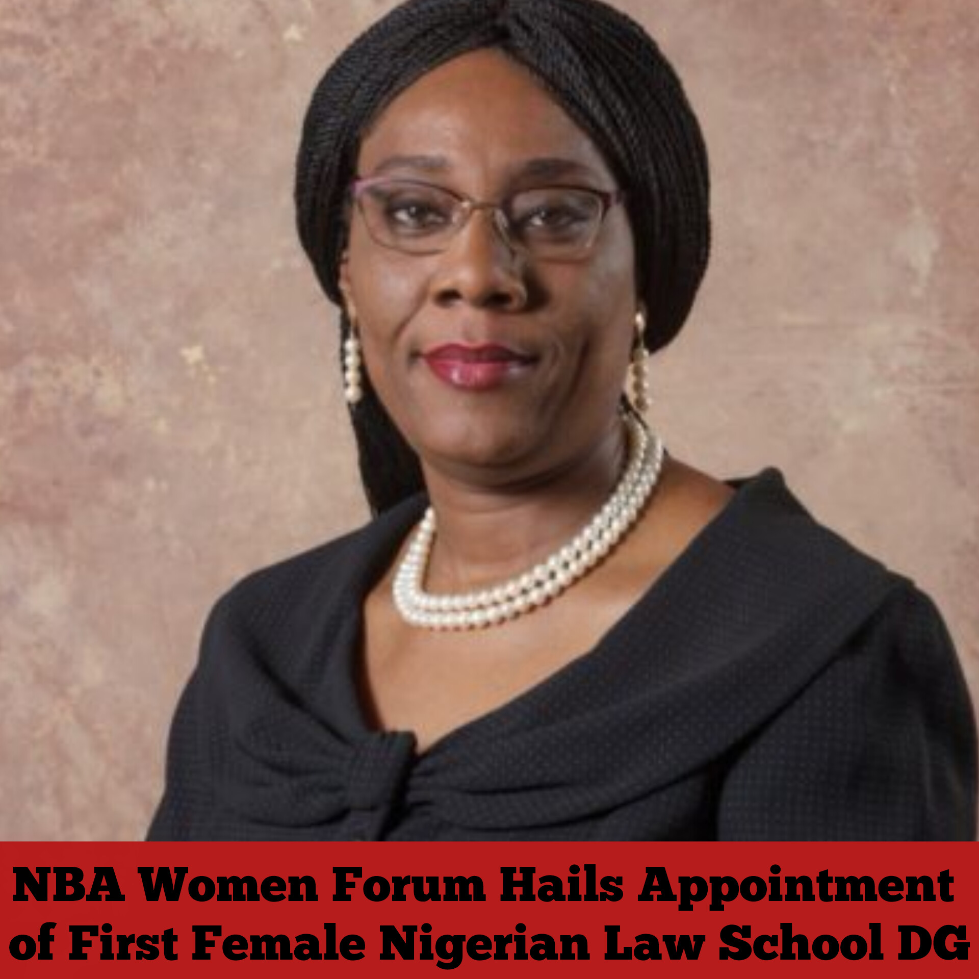 NBA Women Forum Hails Appointment of First Female Nigerian Law School DG