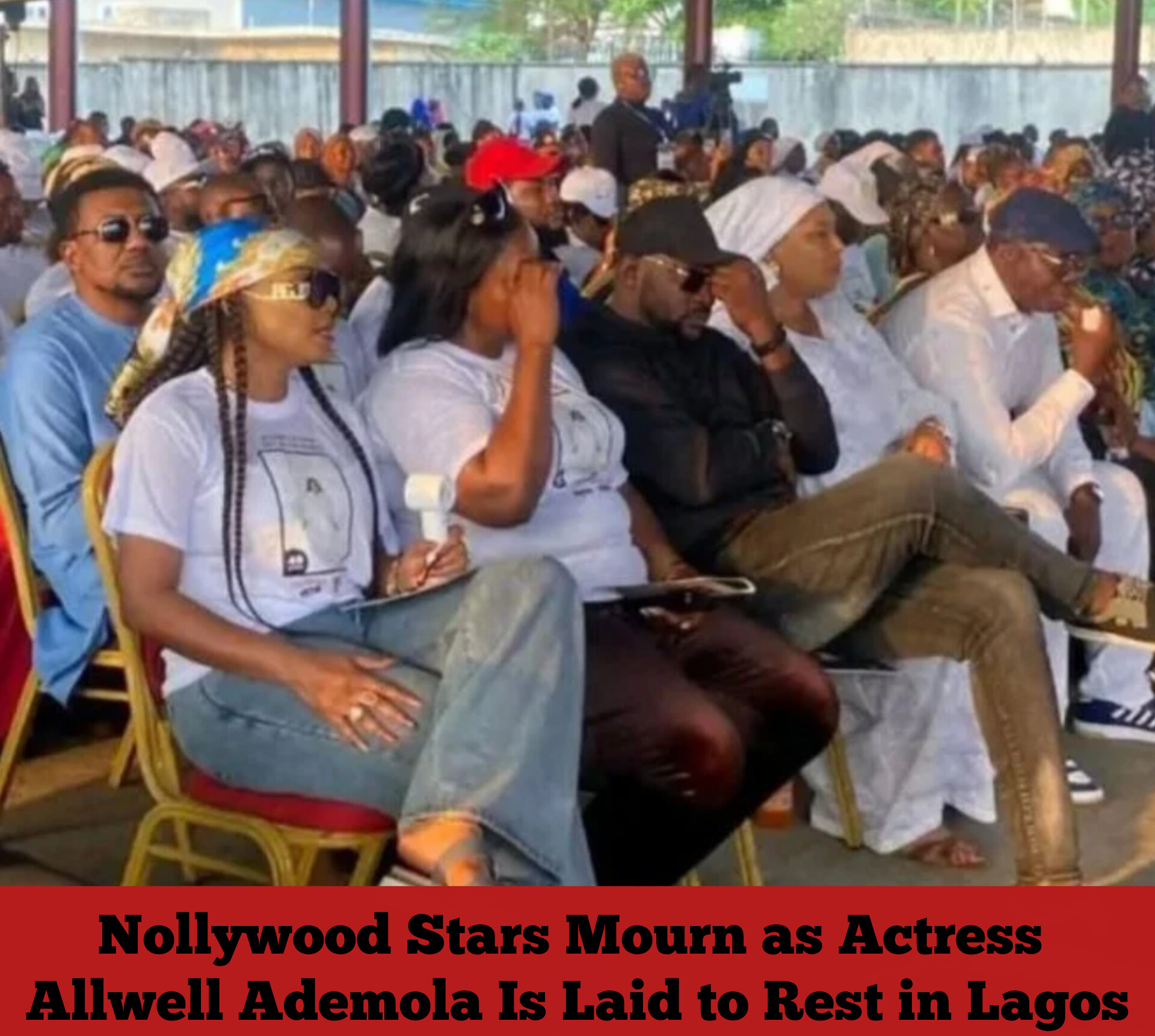 Nollywood Stars Mourn as Actress Allwell Ademola Is Laid to Rest in Lagos