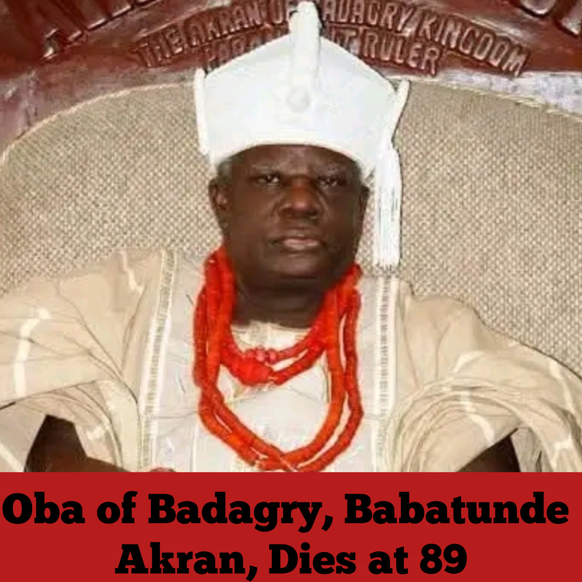 Oba of Badagry, Babatunde Akran, Dies at 89